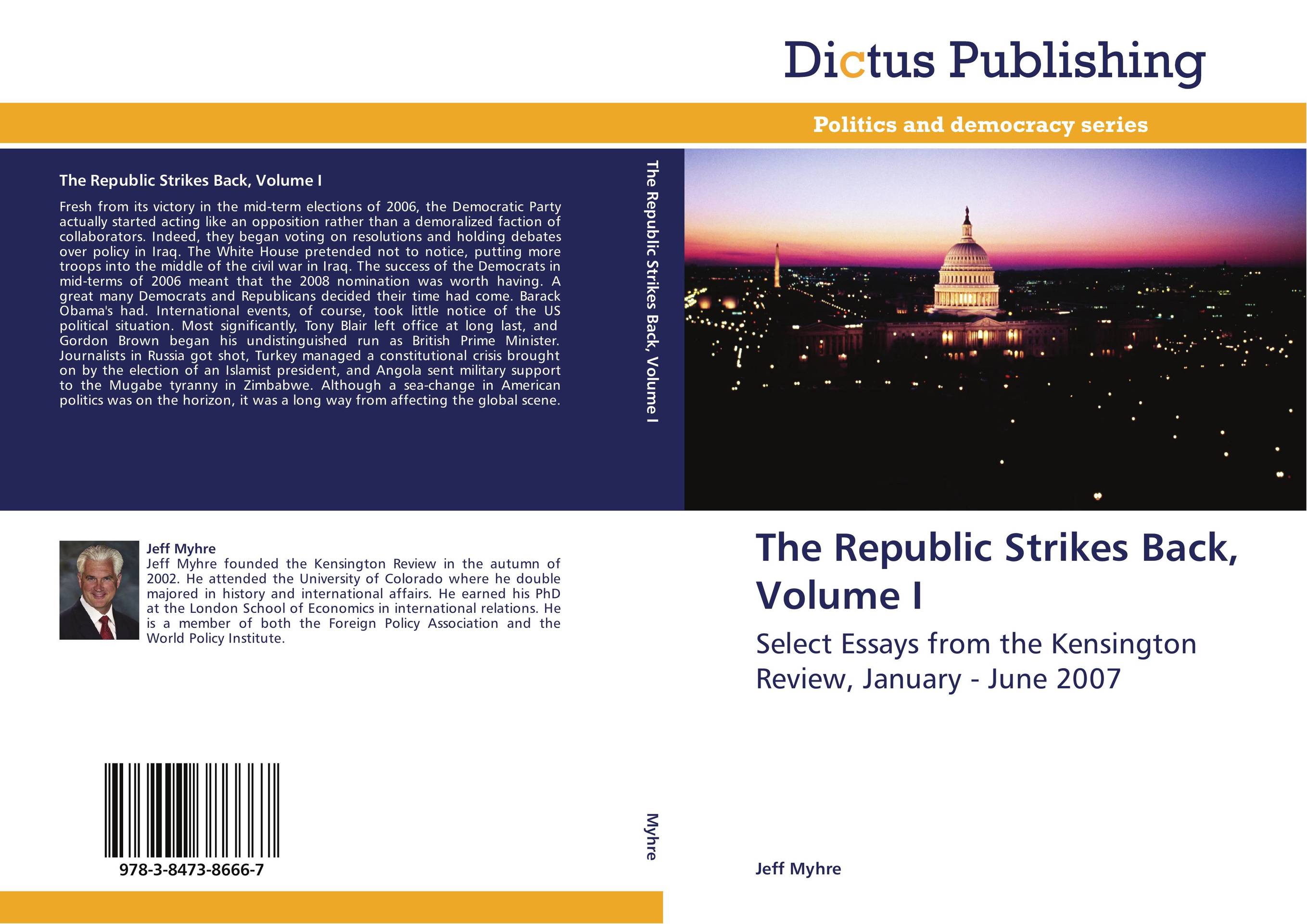 The Republic Strikes Back, Volume I. Select Essays from the Kensington Review, January - June 2007.