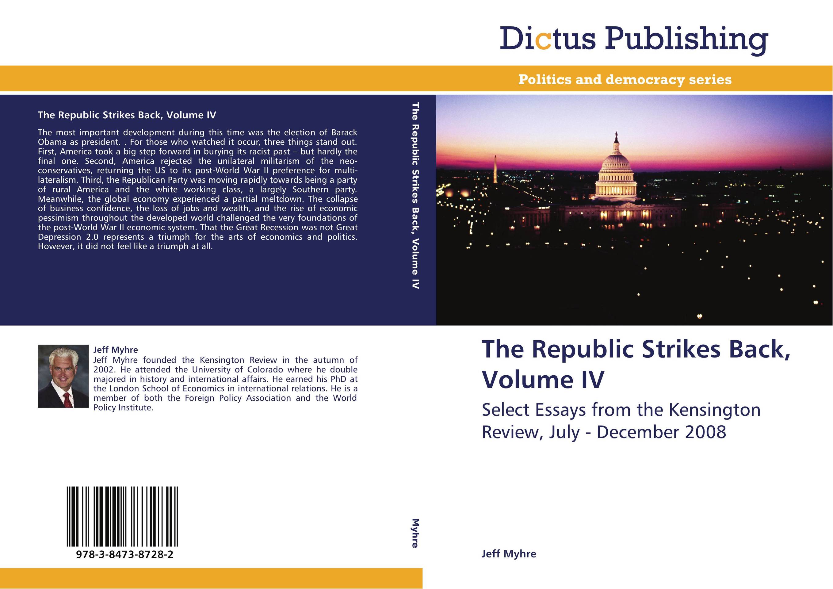 The Republic Strikes Back, Volume IV. Select Essays from the Kensington Review, July - December 2008.