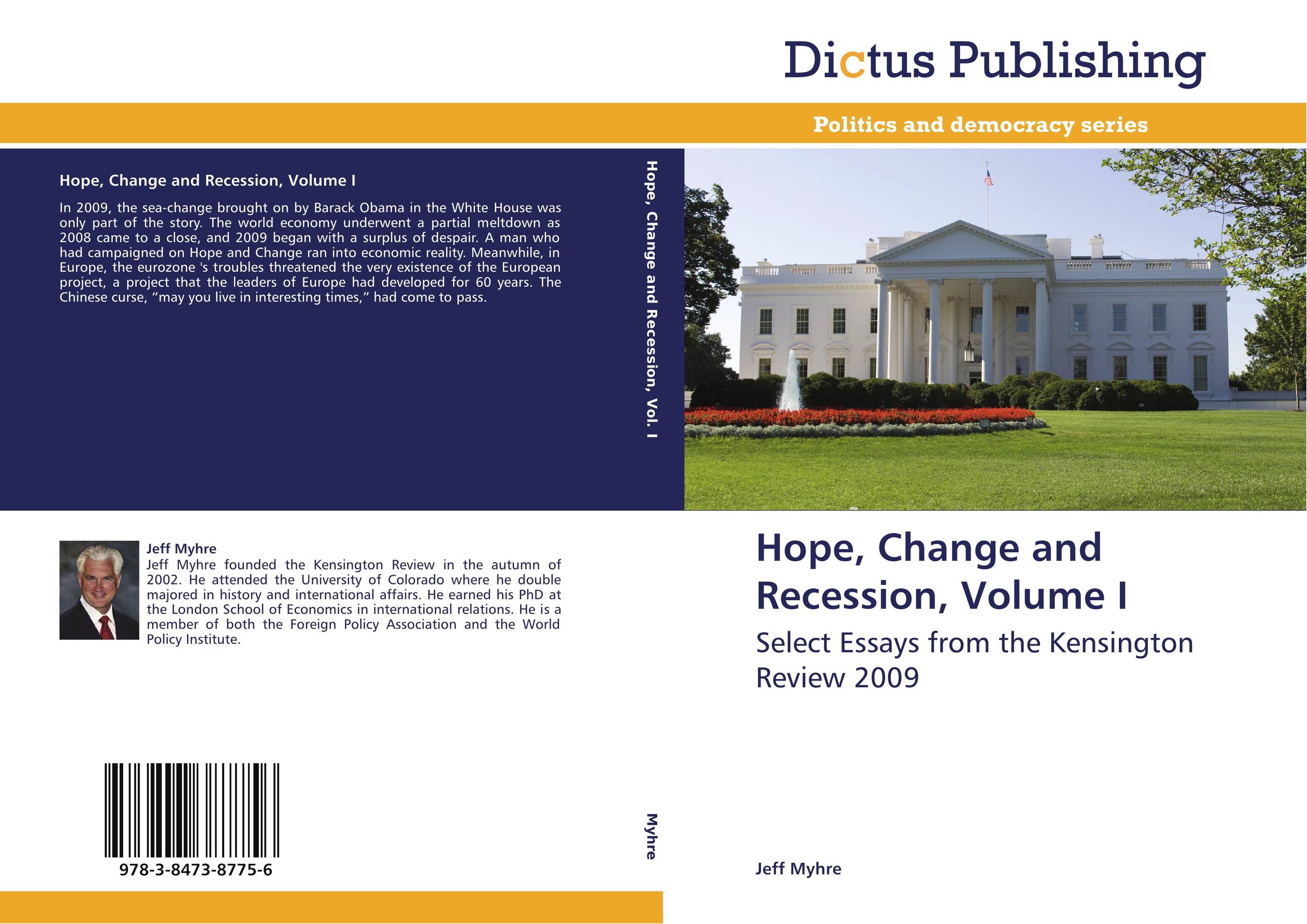 Hope, Change and Recession, Volume I. Select Essays from the Kensington Review 2009.