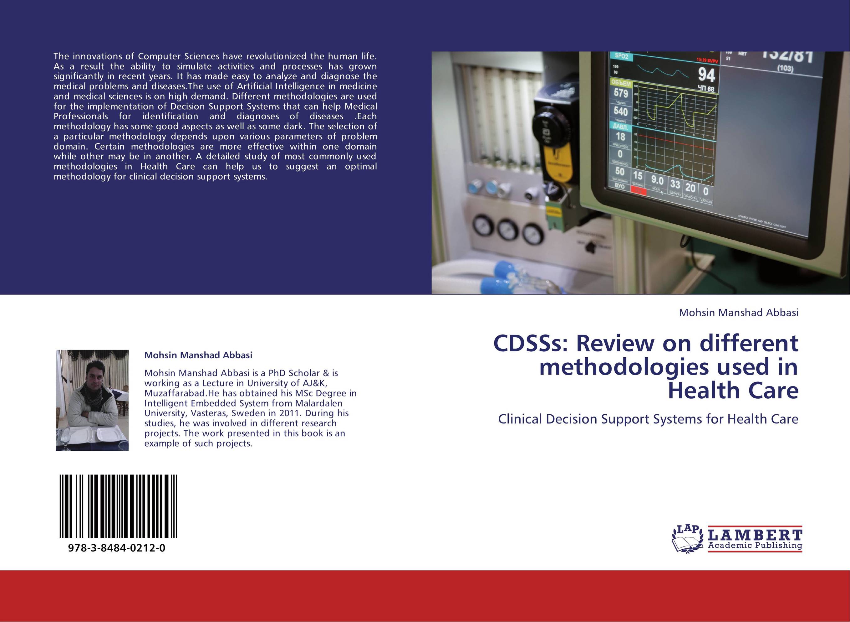 CDSSs: Review on different methodologies used in Health Care. Clinical Decision Support Systems for Health Care.