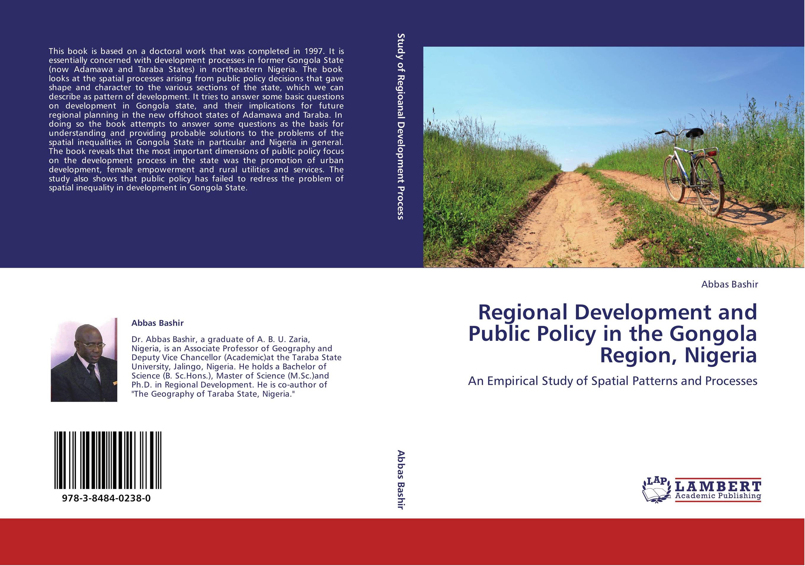 Regional Development and Public Policy in the Gongola Region, Nigeria. An Empirical Study of Spatial Patterns and Processes.