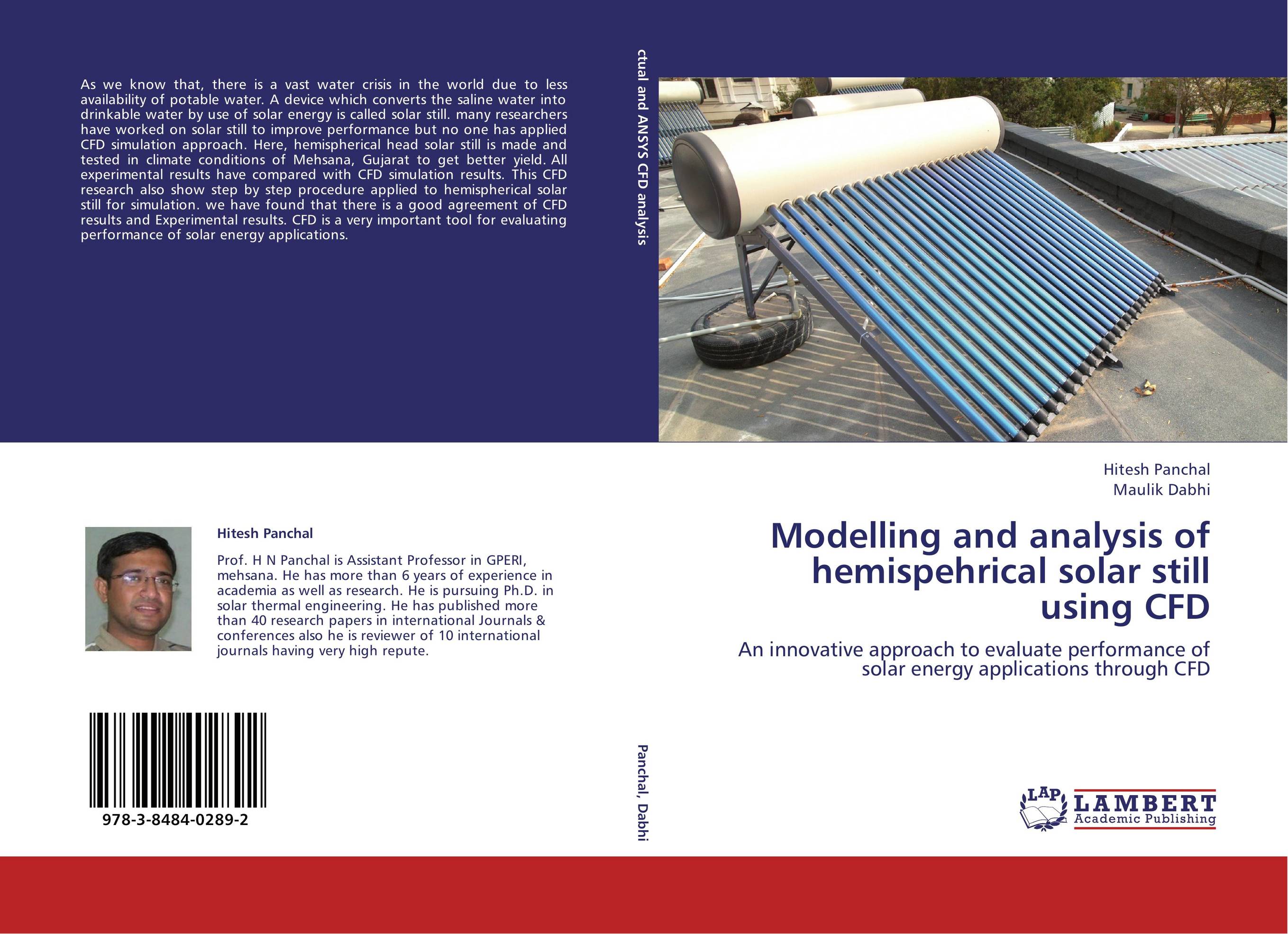 Modelling and analysis of hemispehrical solar still using CFD. An innovative approach to evaluate performance of solar energy applications through CFD.