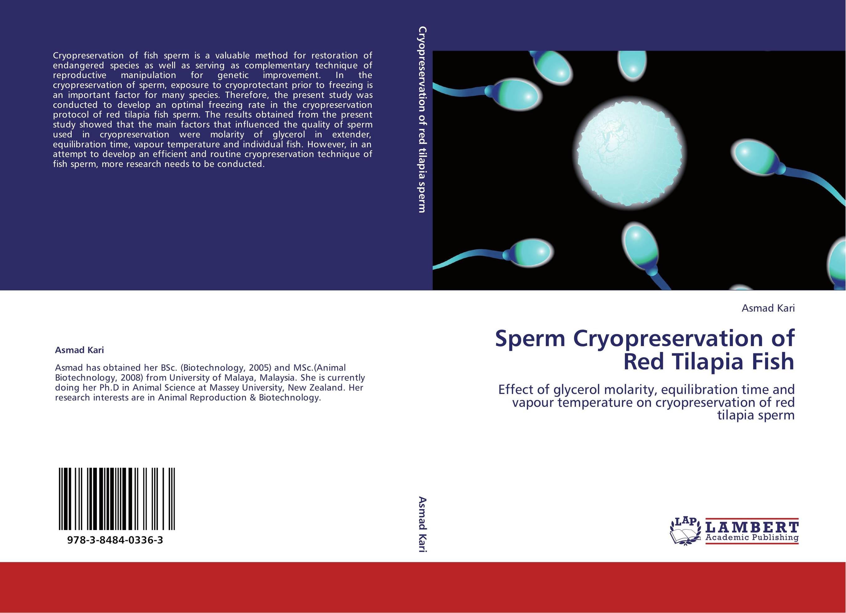 Sperm Cryopreservation of Red Tilapia Fish. Effect of glycerol molarity, equilibration time and vapour temperature on cryopreservation of red tilapia sperm.