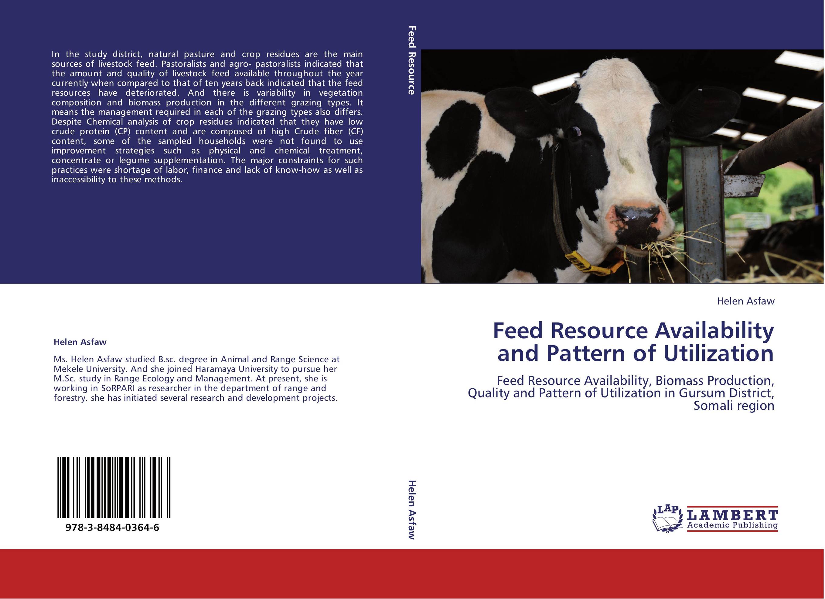 Feed Resource Availability and Pattern of Utilization. Feed Resource Availability, Biomass Production, Quality and Pattern of Utilization in Gursum District, Somali region.