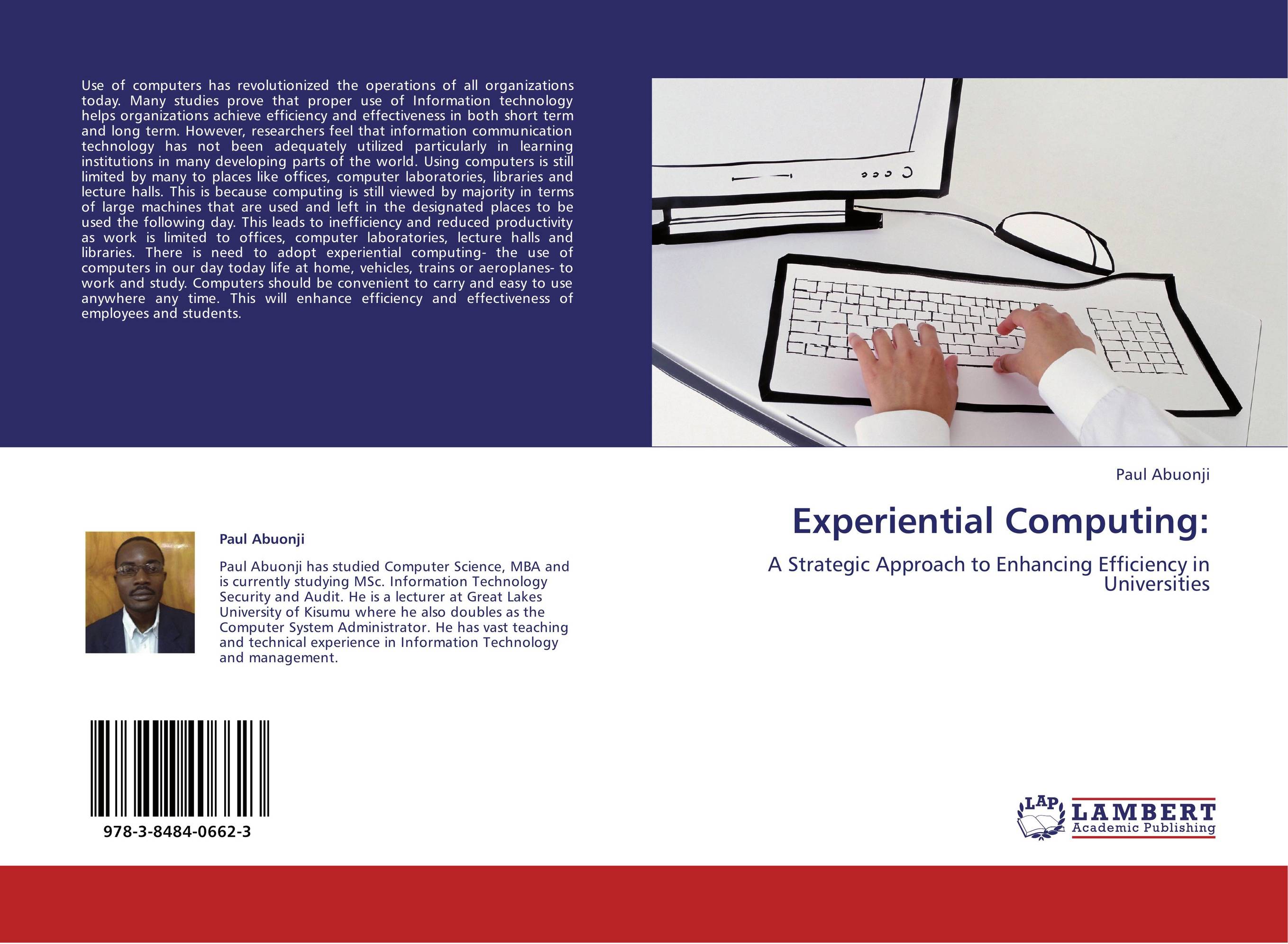 Experiential Computing:. A Strategic Approach to Enhancing Efficiency in Universities.