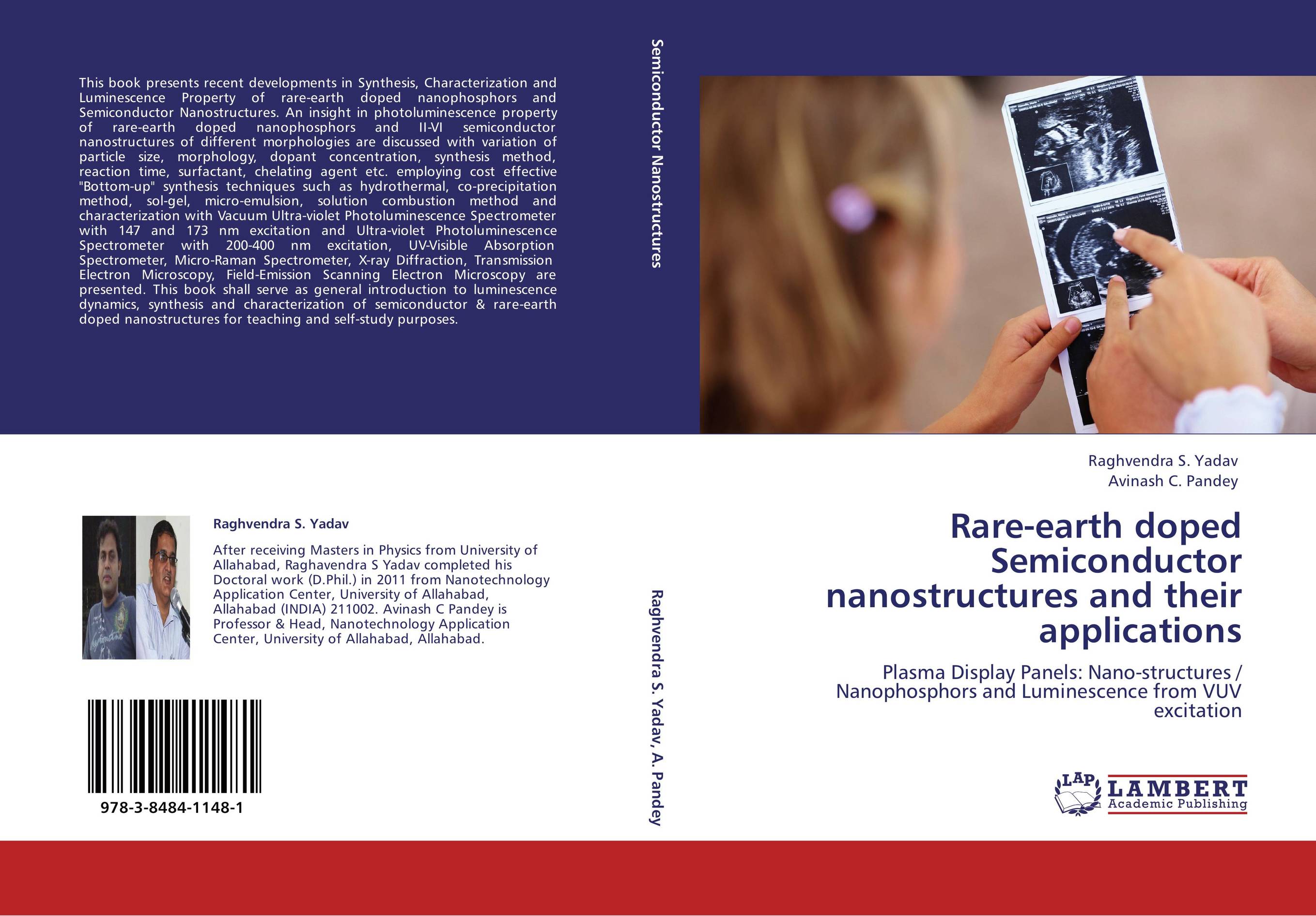 Rare-earth doped Semiconductor nanostructures and their applications. Plasma Display Panels: Nano-structures / Nanophosphors and Luminescence from VUV excitation.