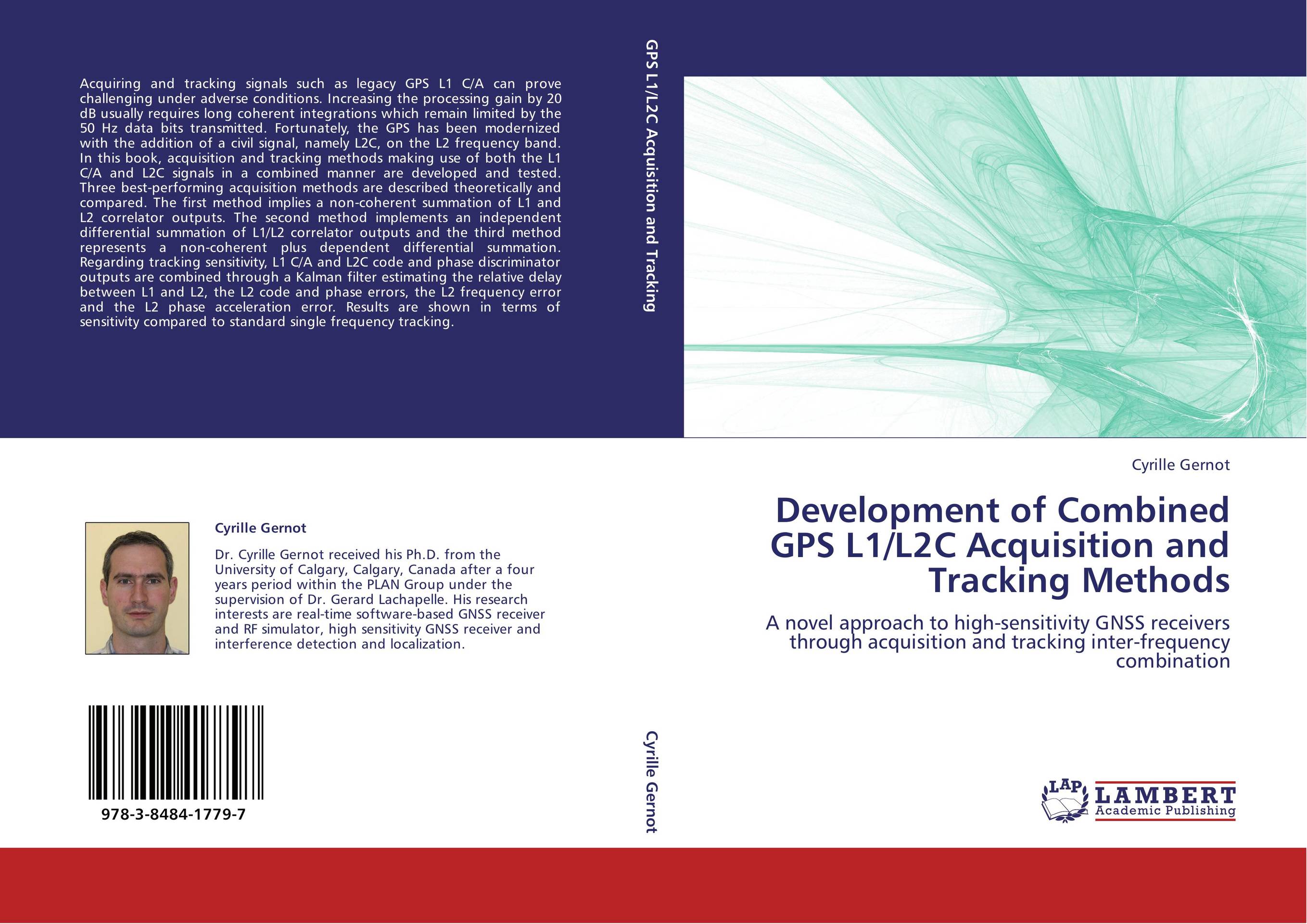Development of Combined GPS L1/L2C Acquisition and Tracking Methods. A novel approach to high-sensitivity GNSS receivers through acquisition and tracking inter-frequency combination.