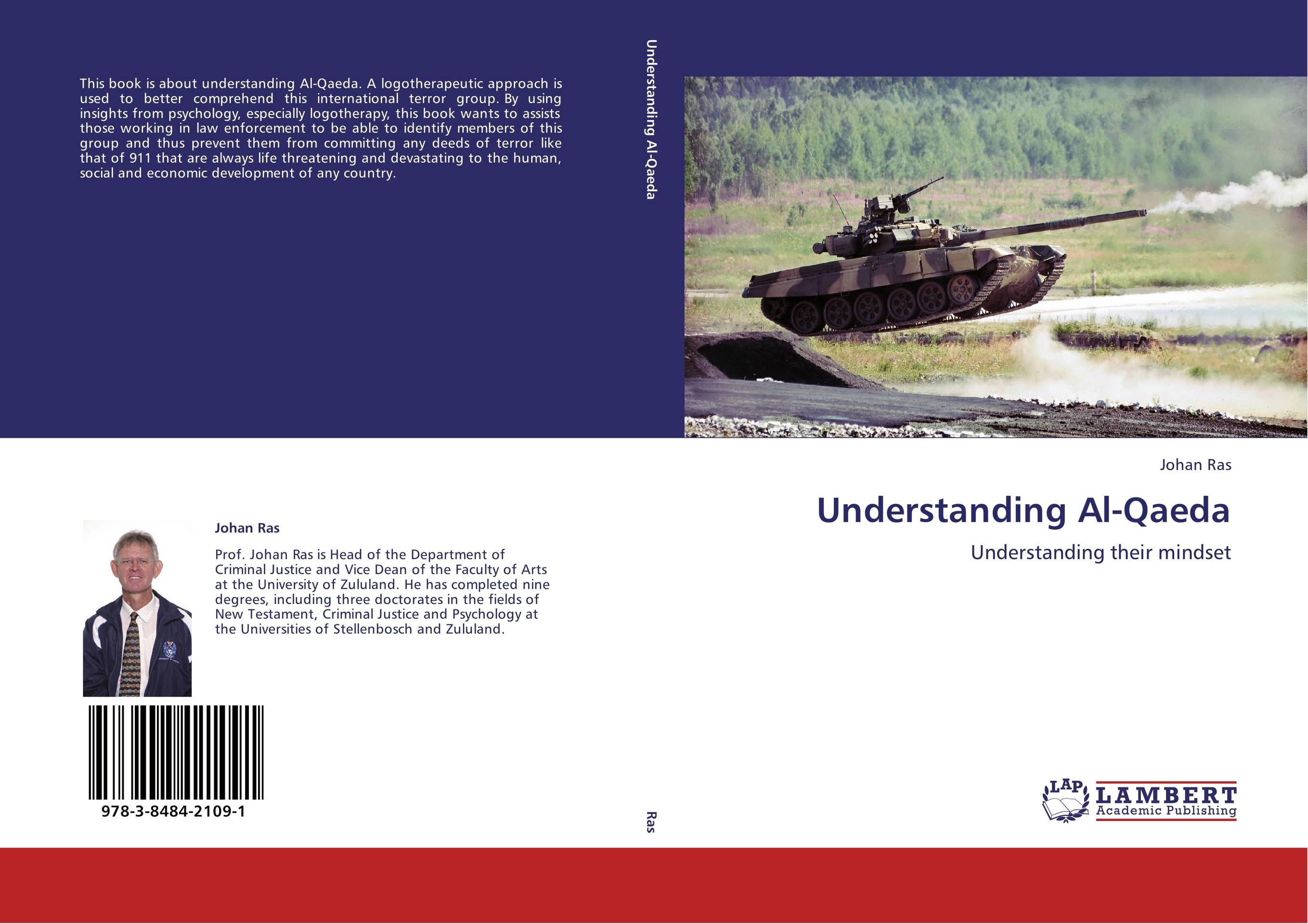 Understanding Al-Qaeda. Understanding their mindset.