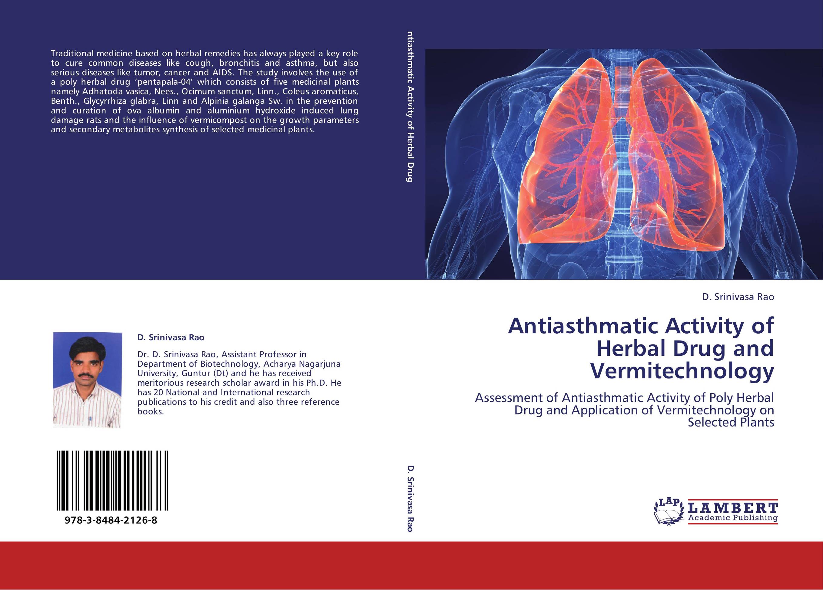 Antiasthmatic Activity of Herbal Drug and Vermitechnology. Assessment of Antiasthmatic Activity of Poly Herbal Drug and Application of Vermitechnology on Selected Plants.