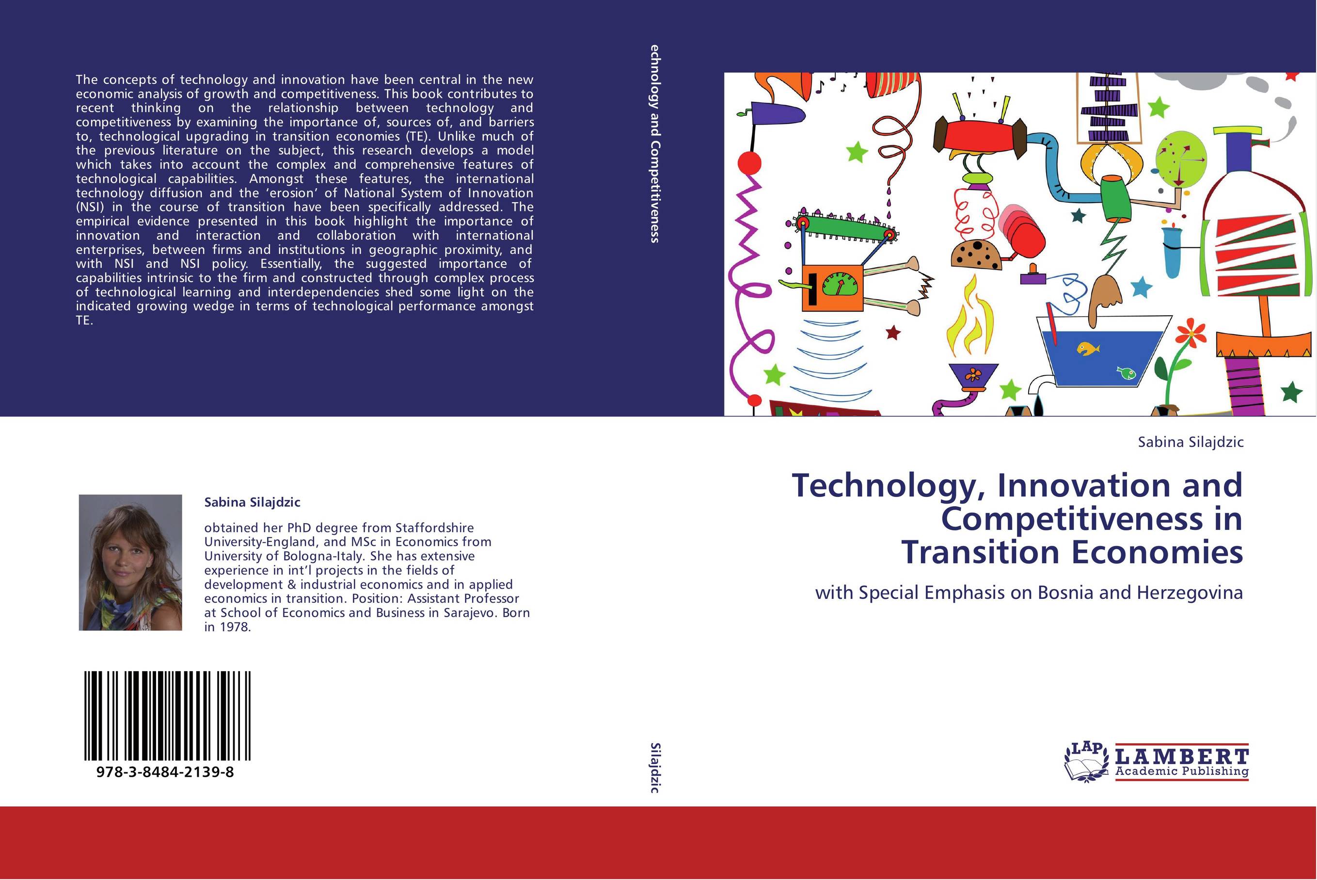 Technology, Innovation and Competitiveness in Transition Economies. With Special Emphasis on Bosnia and Herzegovina.