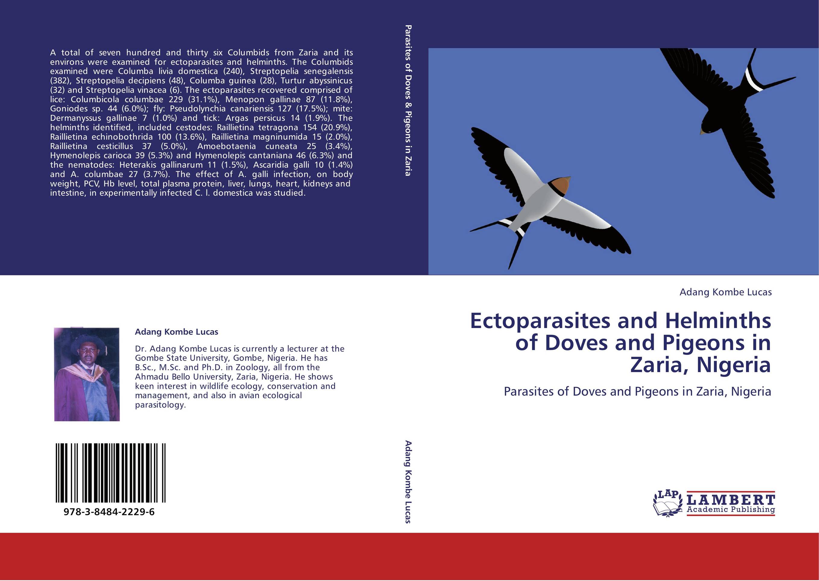 Ectoparasites and Helminths of Doves and Pigeons in Zaria, Nigeria. Parasites of Doves and Pigeons in Zaria, Nigeria.