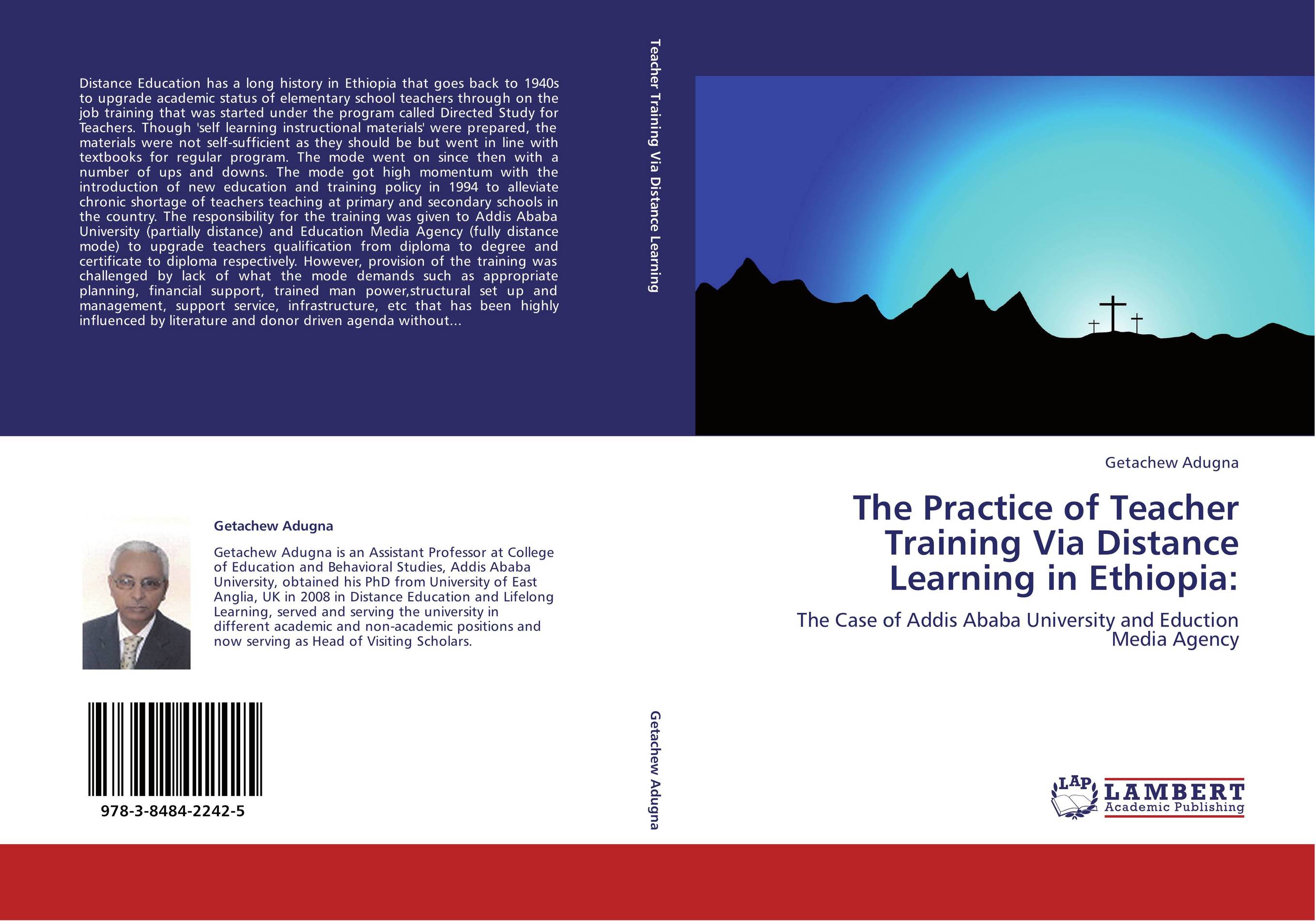 The Practice of Teacher Training Via Distance Learning in Ethiopia:. The Case of Addis Ababa University and Eduction Media Agency.
