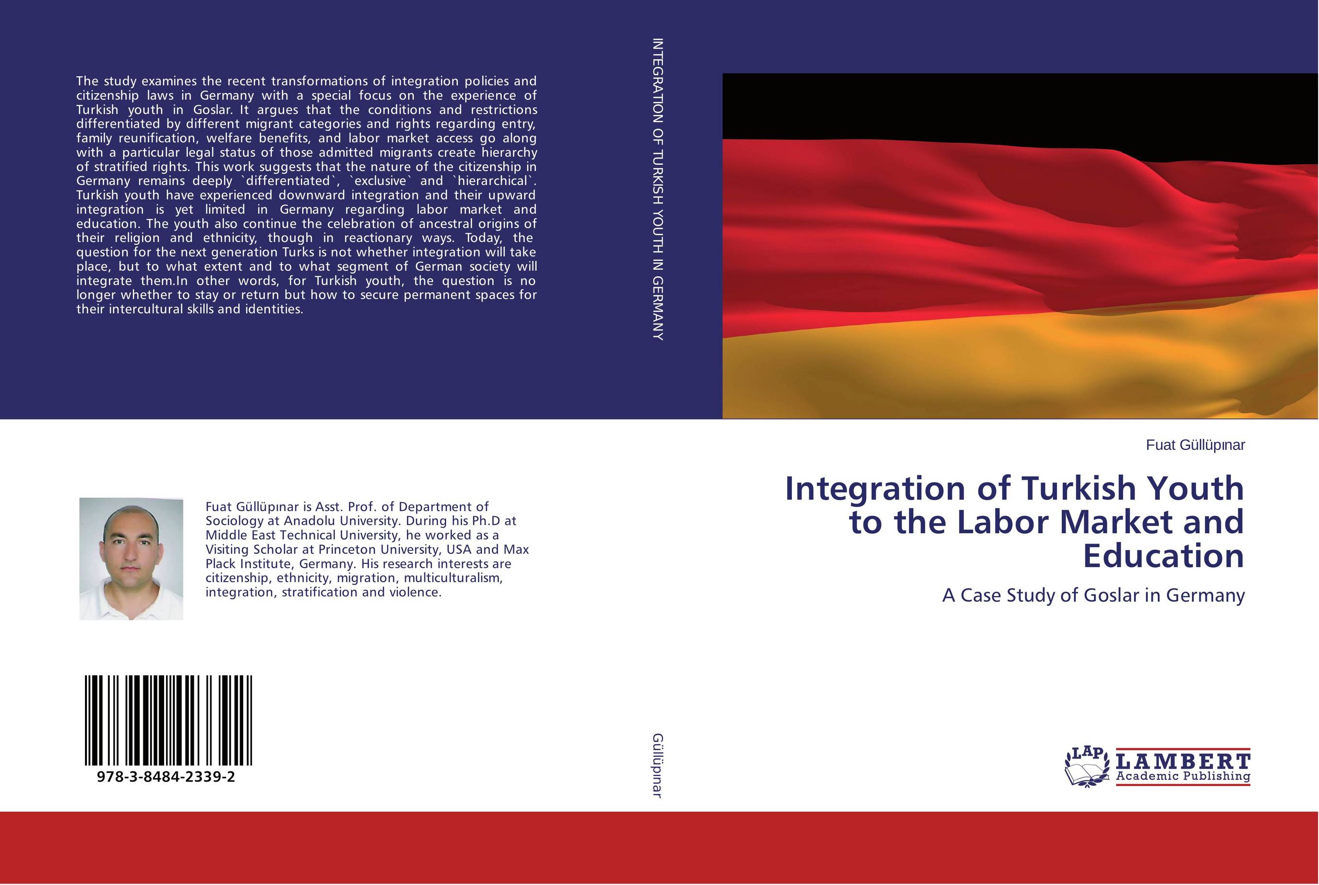 Integration of Turkish Youth to the Labor Market and Education. A Case Study of Goslar in Germany.