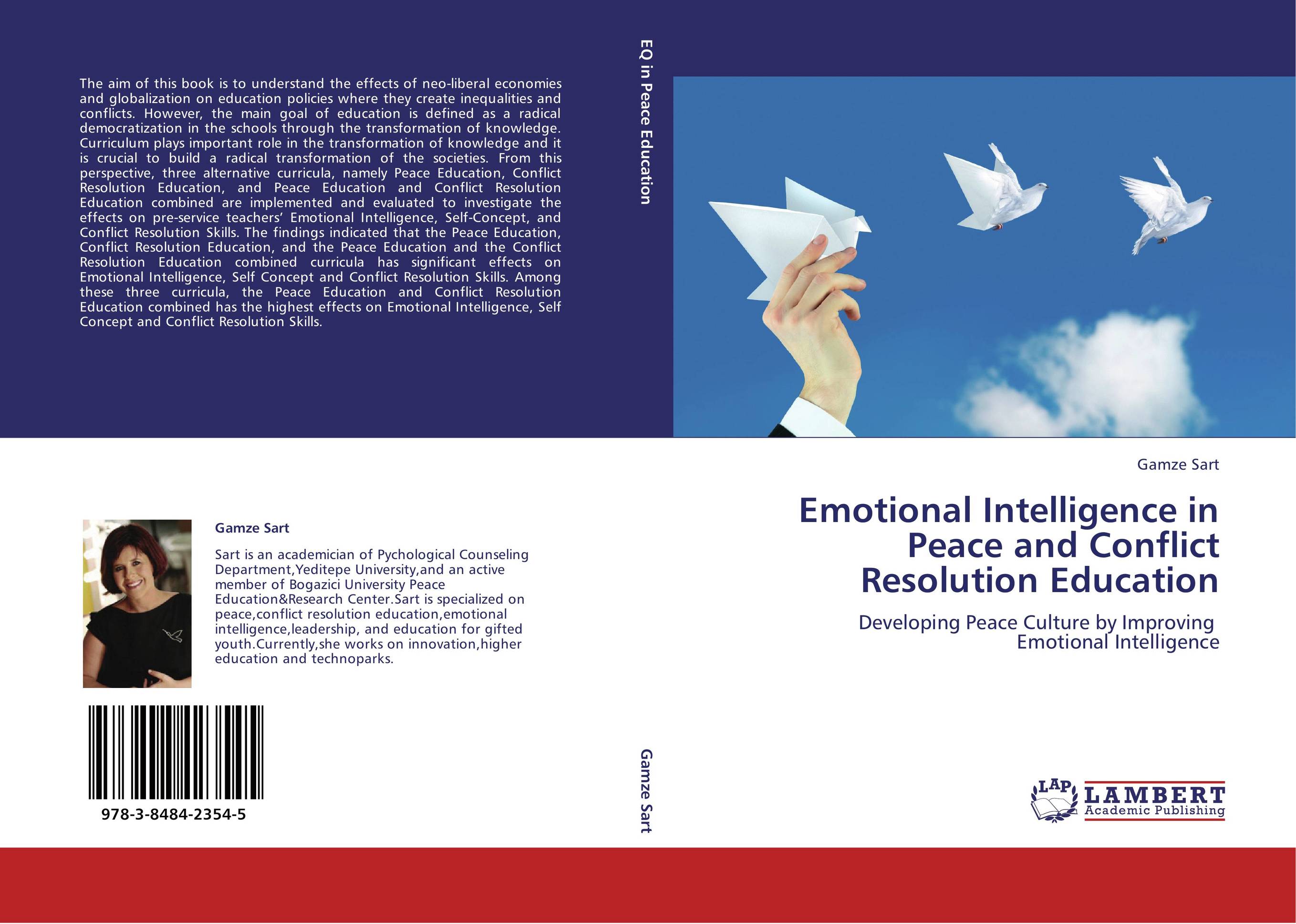 Emotional Intelligence in Peace and Conflict Resolution Education. Developing Peace Culture by Improving   Emotional Intelligence.