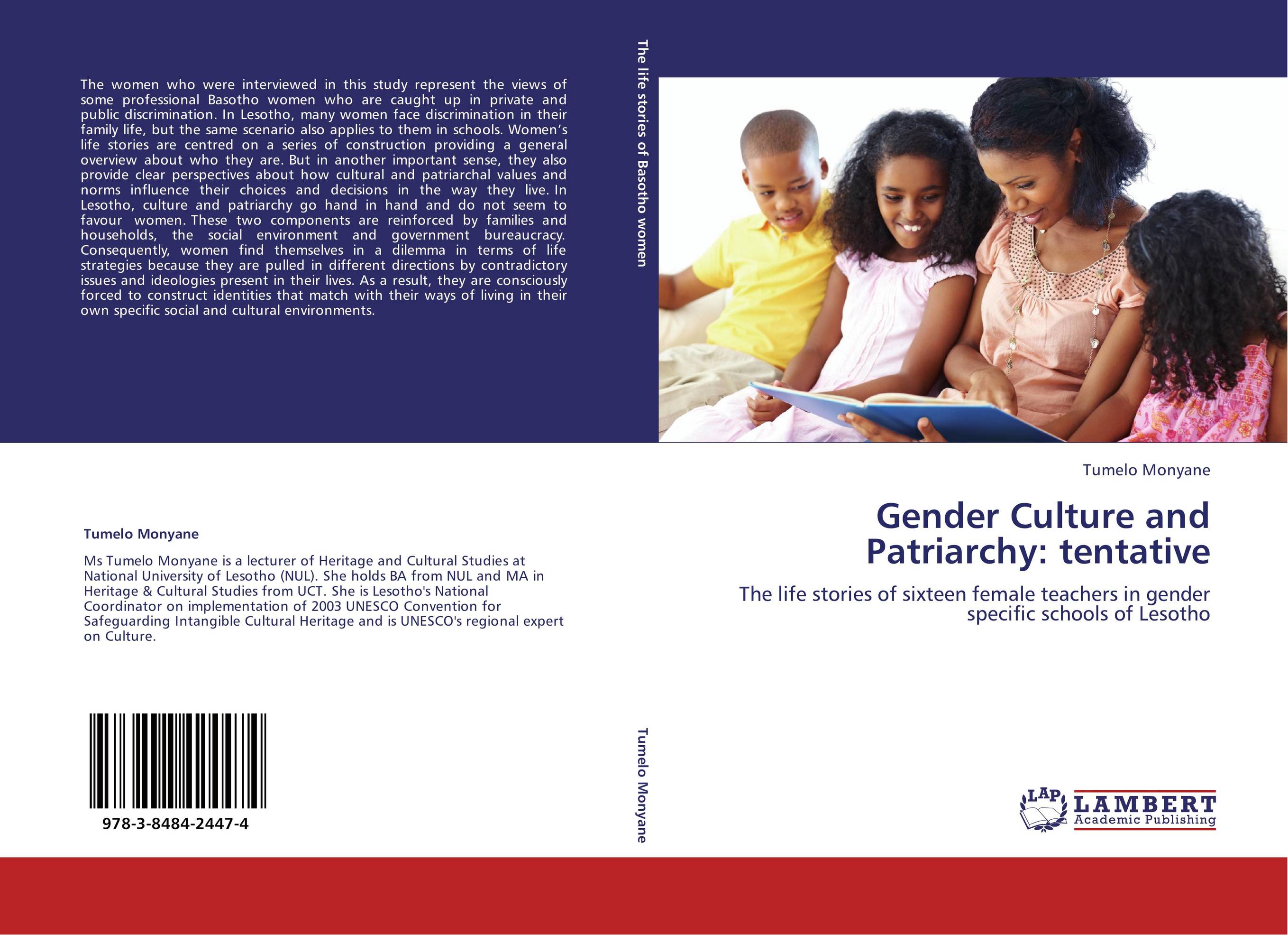 Gender Culture and Patriarchy: tentative. The life stories of sixteen female teachers in gender specific schools of Lesotho.