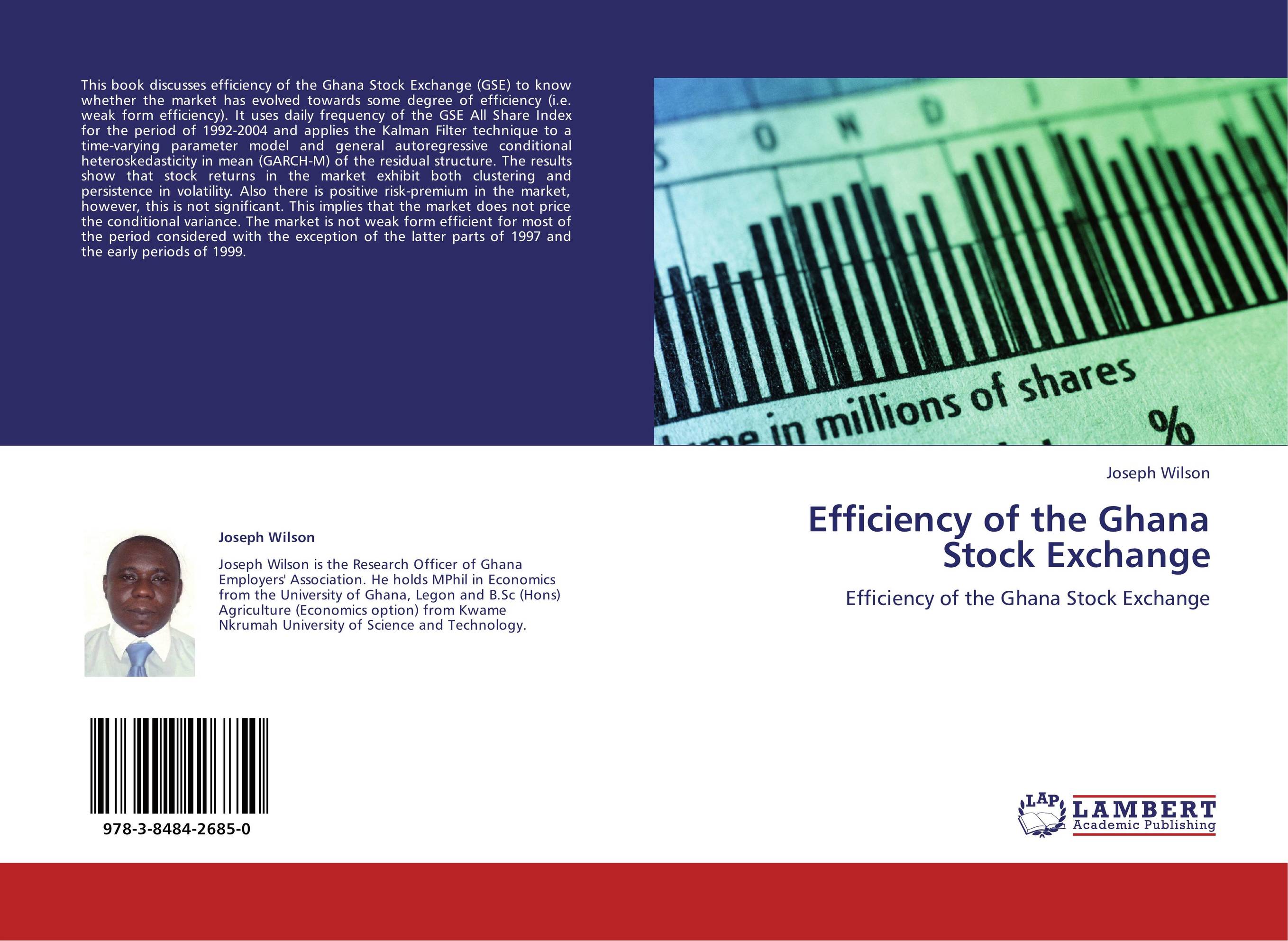 Efficiency of the Ghana Stock Exchange. Efficiency of the Ghana Stock Exchange.