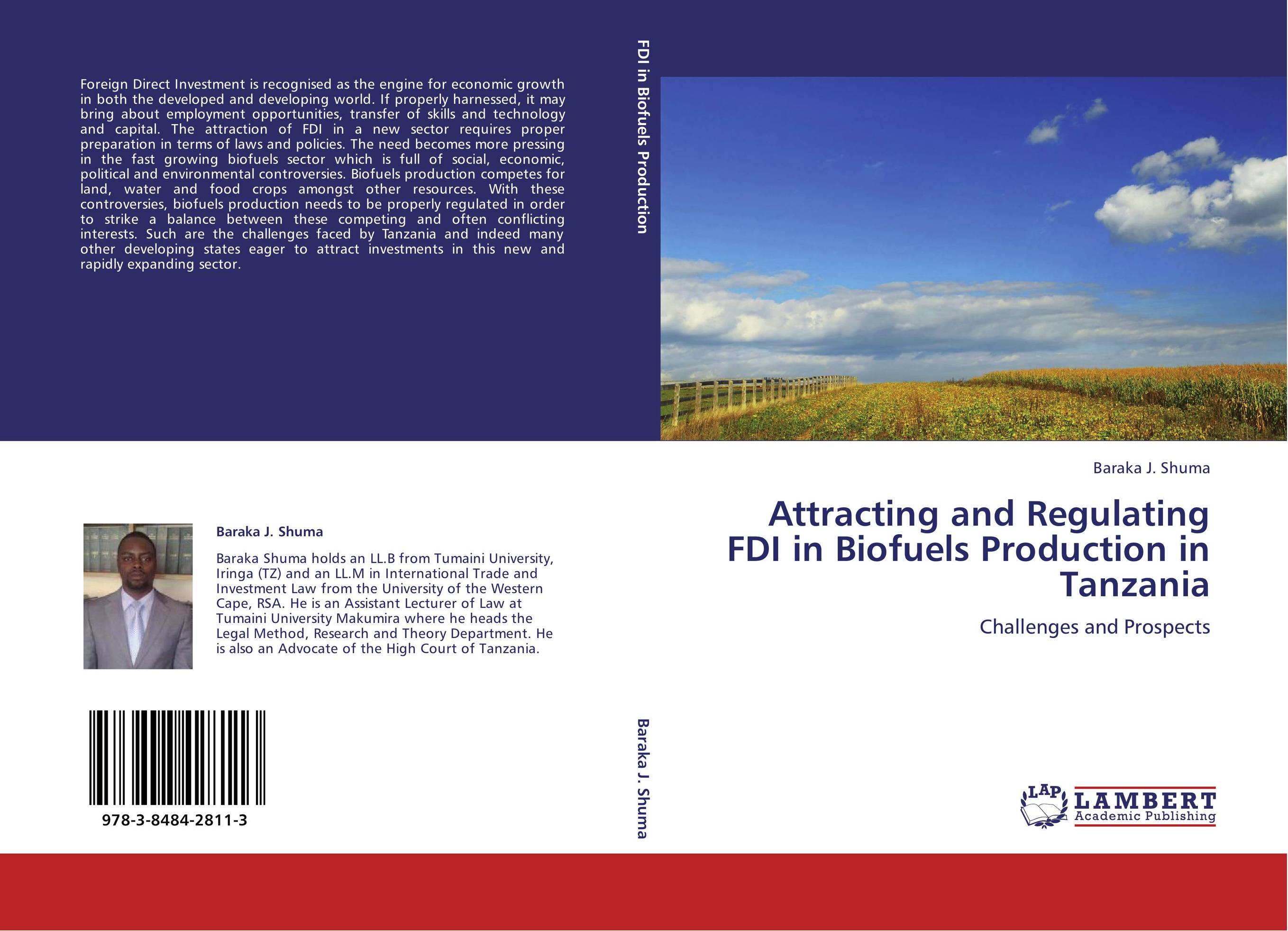 Attracting and Regulating FDI in Biofuels Production in Tanzania. Challenges and Prospects.