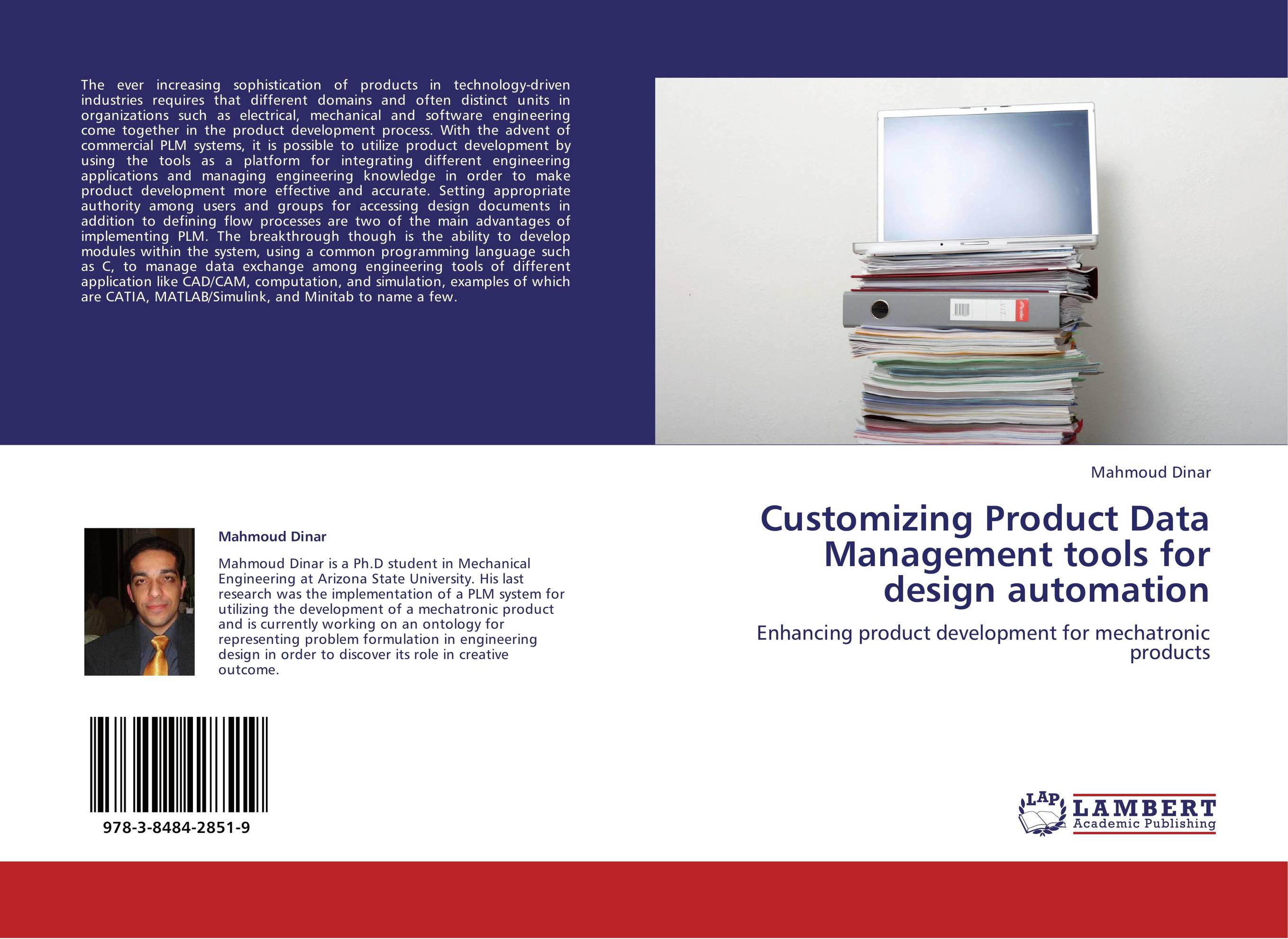 Customizing Product Data Management tools for design automation. Enhancing product development for mechatronic  products.