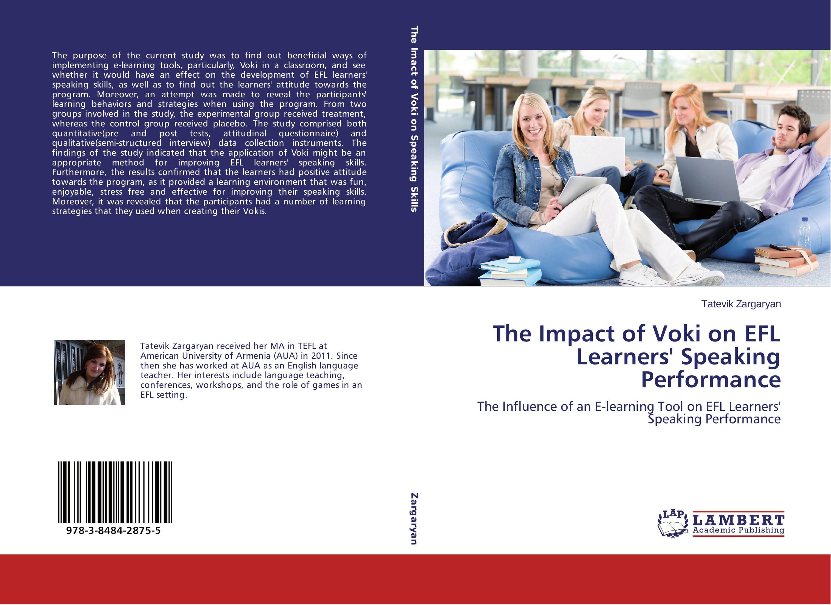 The Impact of Voki on EFL Learners' Speaking Performance. The Influence of an E-learning Tool on EFL Learners' Speaking Performance.