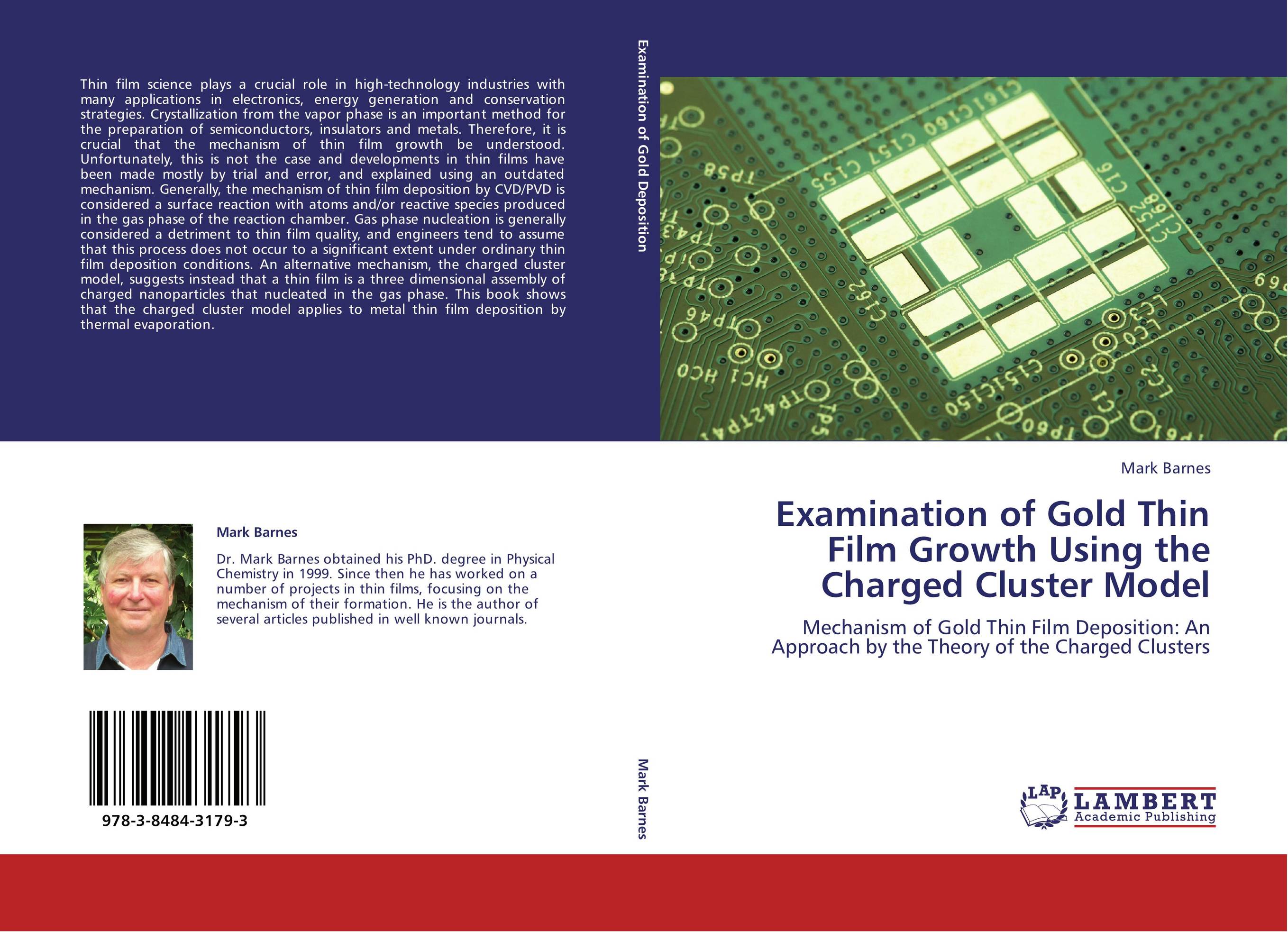 Examination of Gold Thin Film Growth Using the Charged Cluster Model. Mechanism of Gold Thin Film Deposition: An Approach by the Theory of the Charged Clusters.