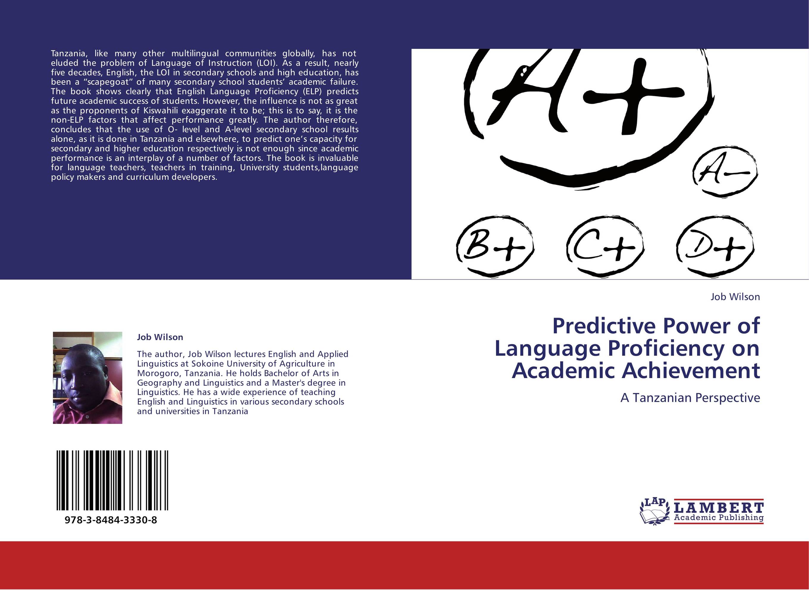 Predictive Power of Language Proficiency on Academic Achievement. A Tanzanian Perspective.