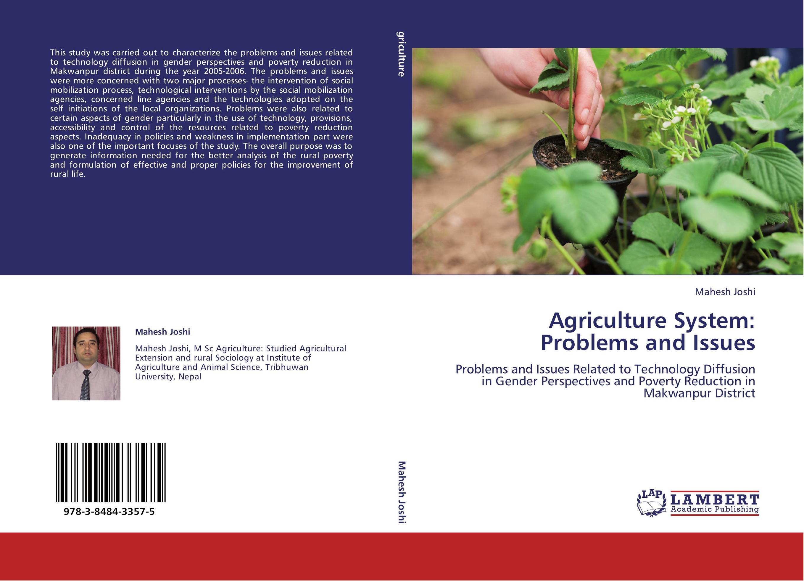 Agriculture System: Problems and Issues. Problems and Issues Related to Technology Diffusion in Gender Perspectives and Poverty Reduction in Makwanpur District.