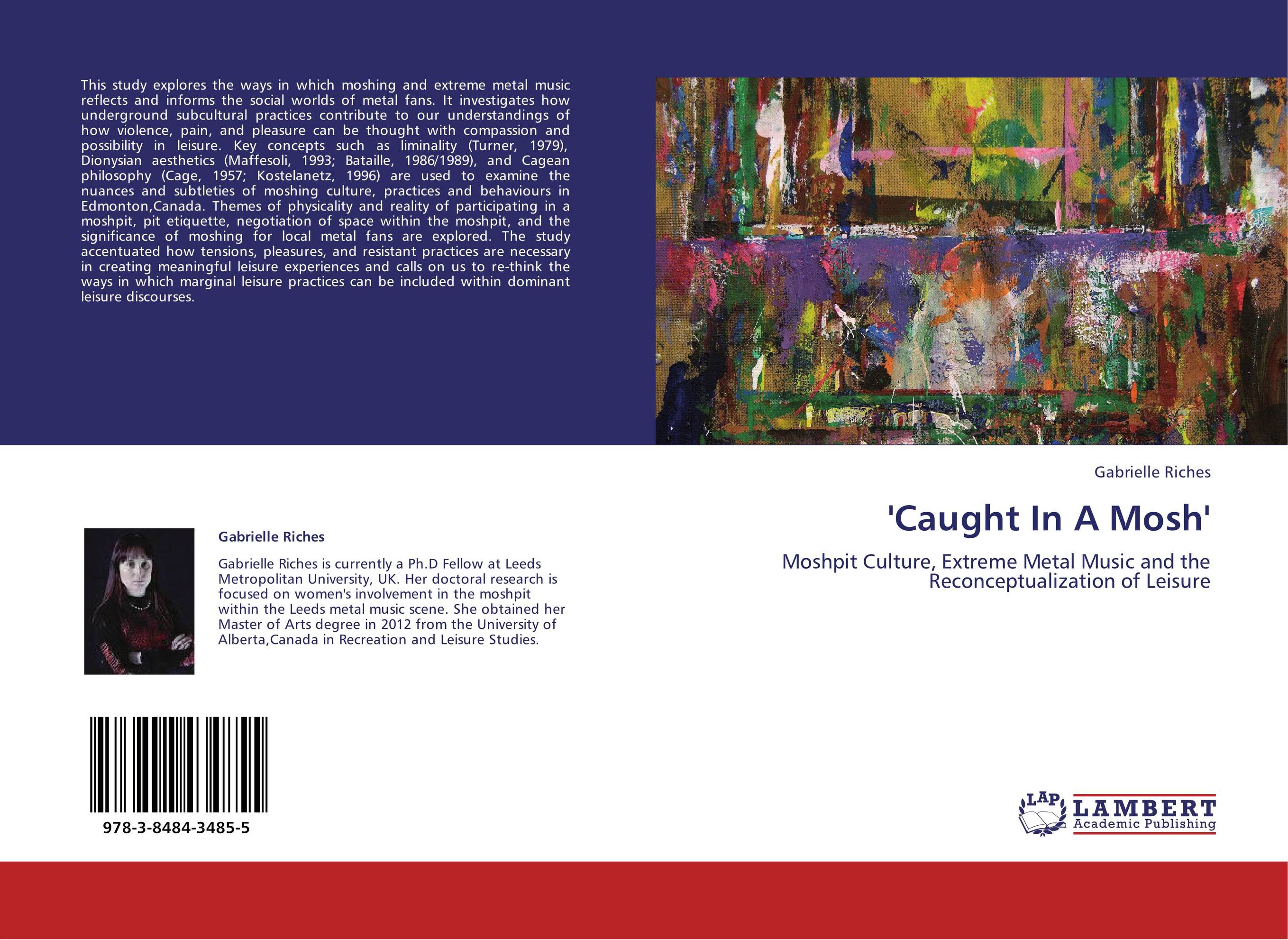 'Caught In A Mosh'. Moshpit Culture, Extreme Metal Music and the Reconceptualization of Leisure.