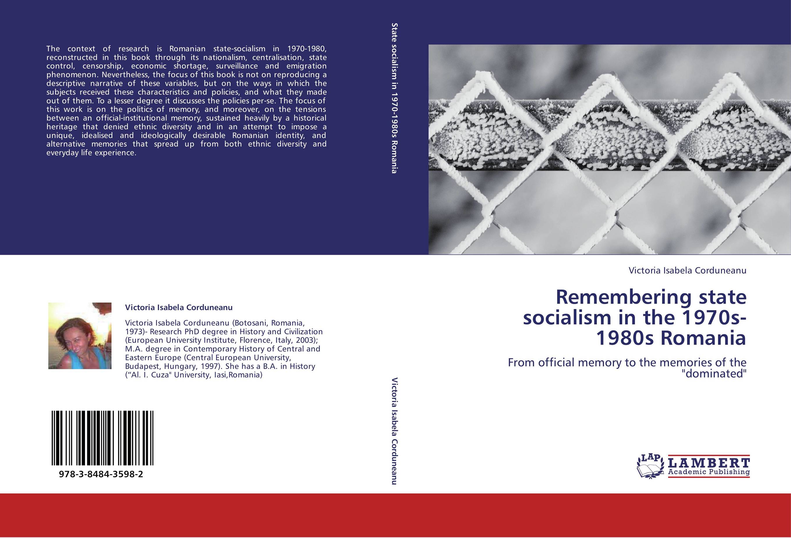 Remembering state socialism in the 1970s-1980s Romania. From official memory to the memories of the &amp;quot;dominated&amp;quot;.