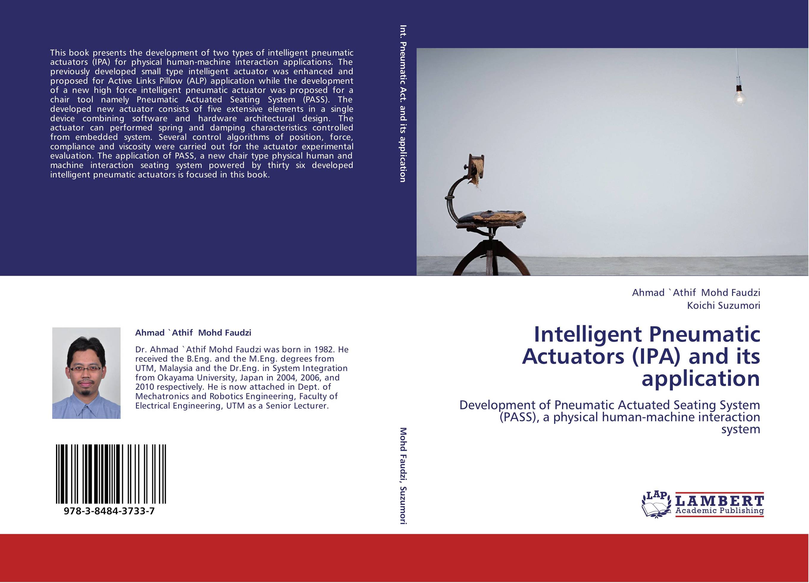 Intelligent Pneumatic Actuators (IPA) and its application. Development of Pneumatic Actuated Seating System (PASS), a physical human-machine interaction system.