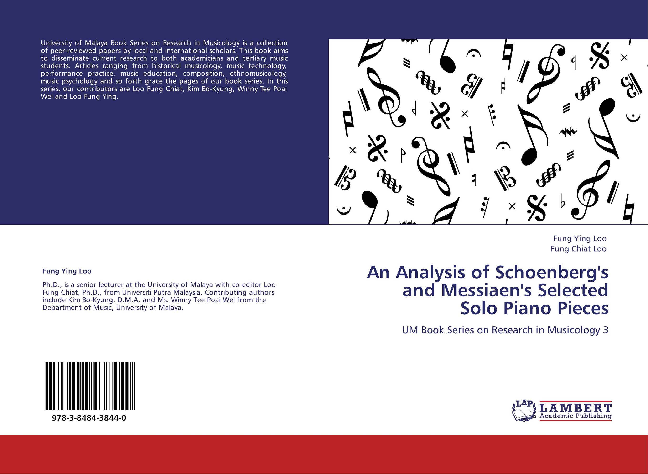 An Analysis of Schoenberg's and Messiaen's Selected Solo Piano Pieces. UM Book Series on Research in Musicology 3.