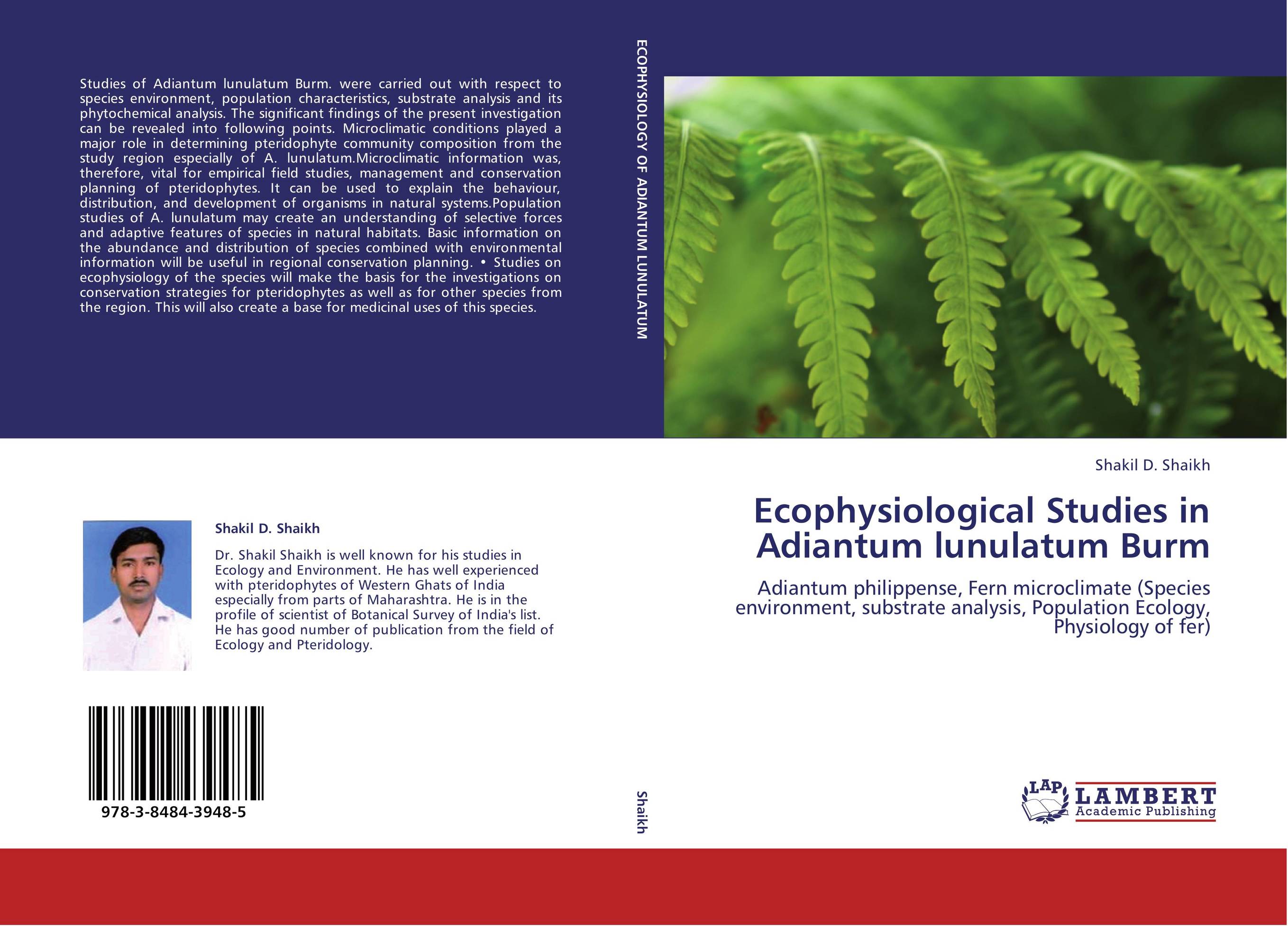 Ecophysiological Studies in Adiantum lunulatum Burm. Adiantum philippense, Fern microclimate (Species environment, substrate analysis, Population Ecology, Physiology of fer).