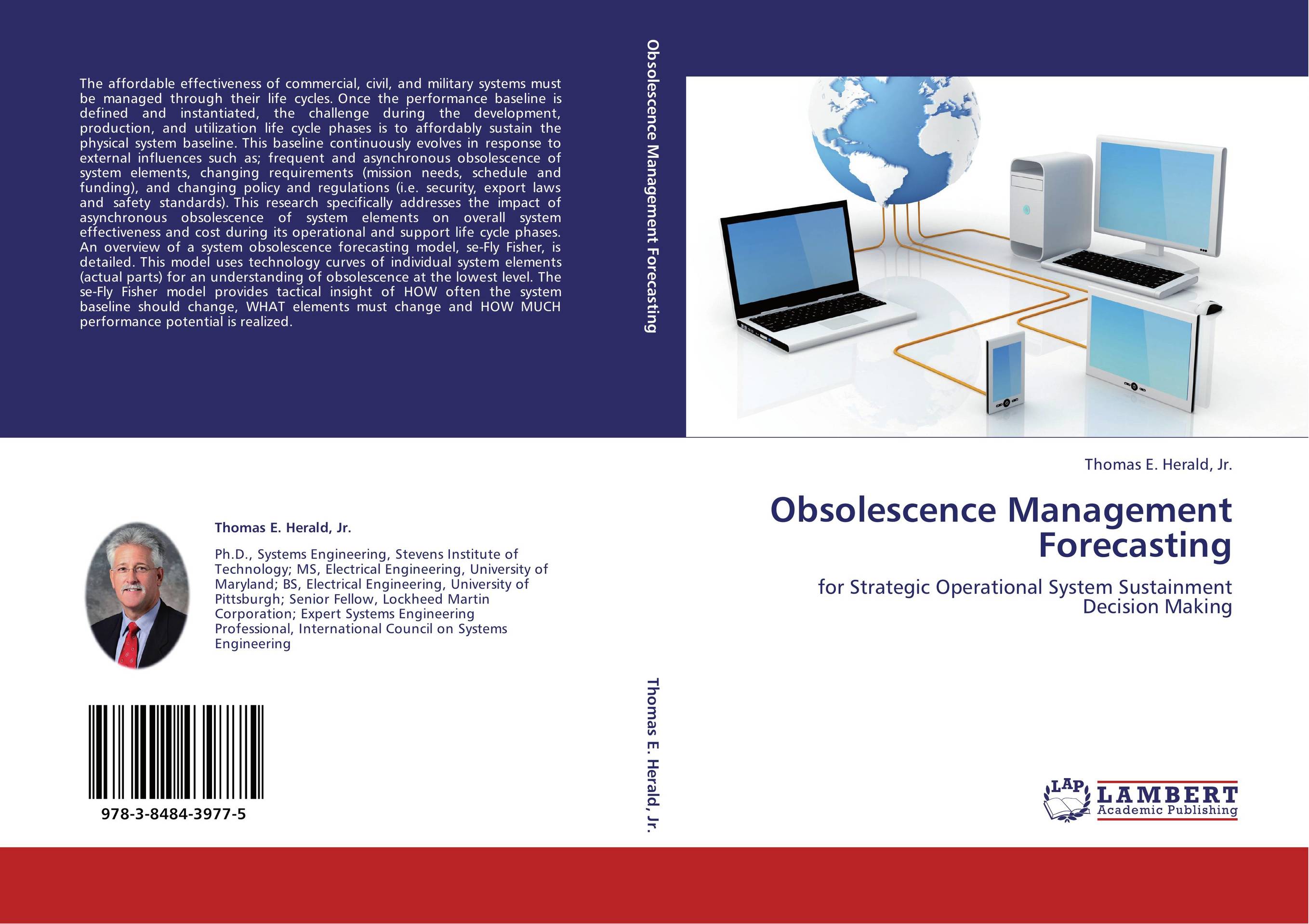 Obsolescence Management Forecasting. For Strategic Operational System Sustainment Decision Making.