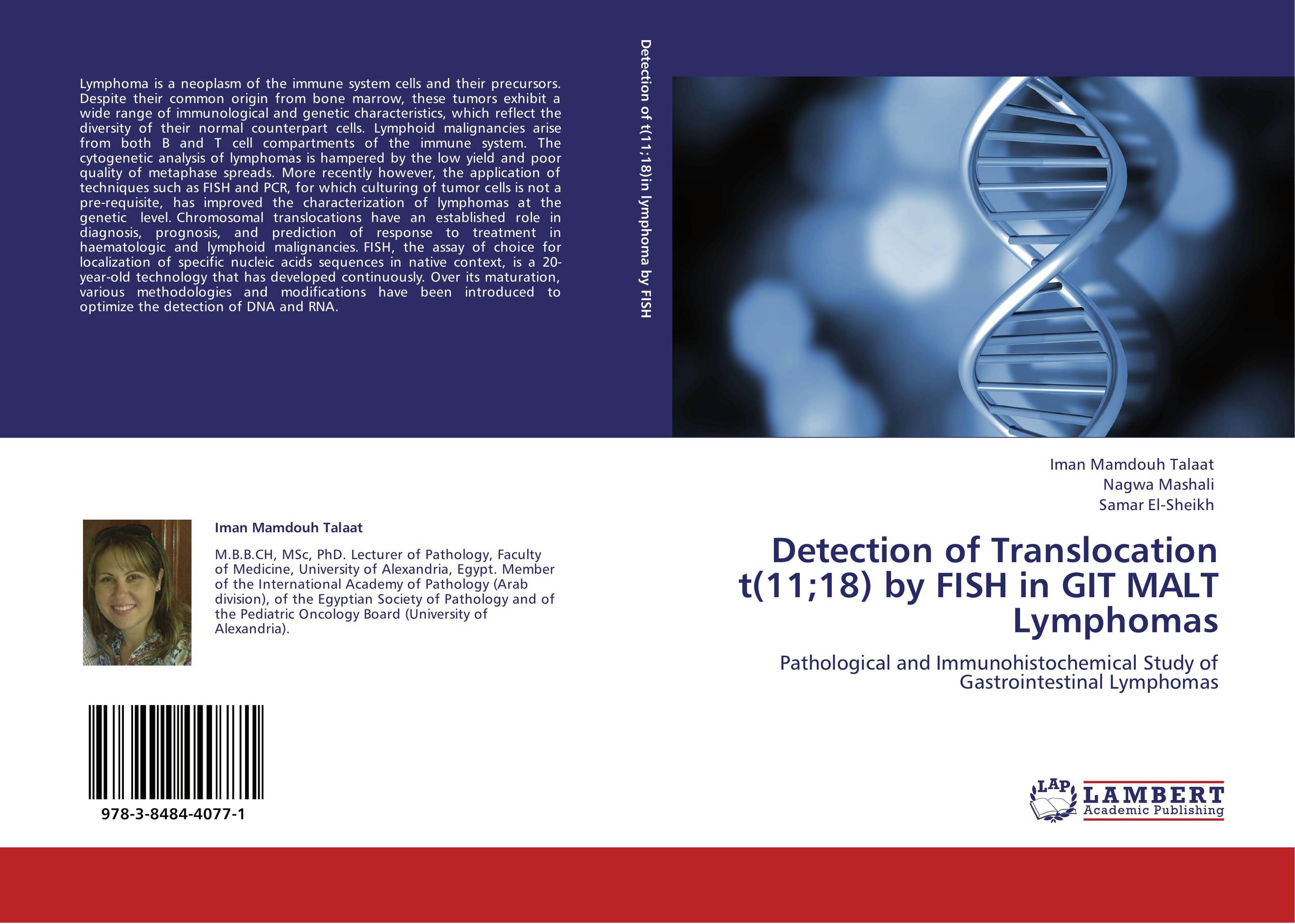 Detection of Translocation t(11;18) by FISH in GIT MALT Lymphomas. Pathological and Immunohistochemical Study of Gastrointestinal Lymphomas.