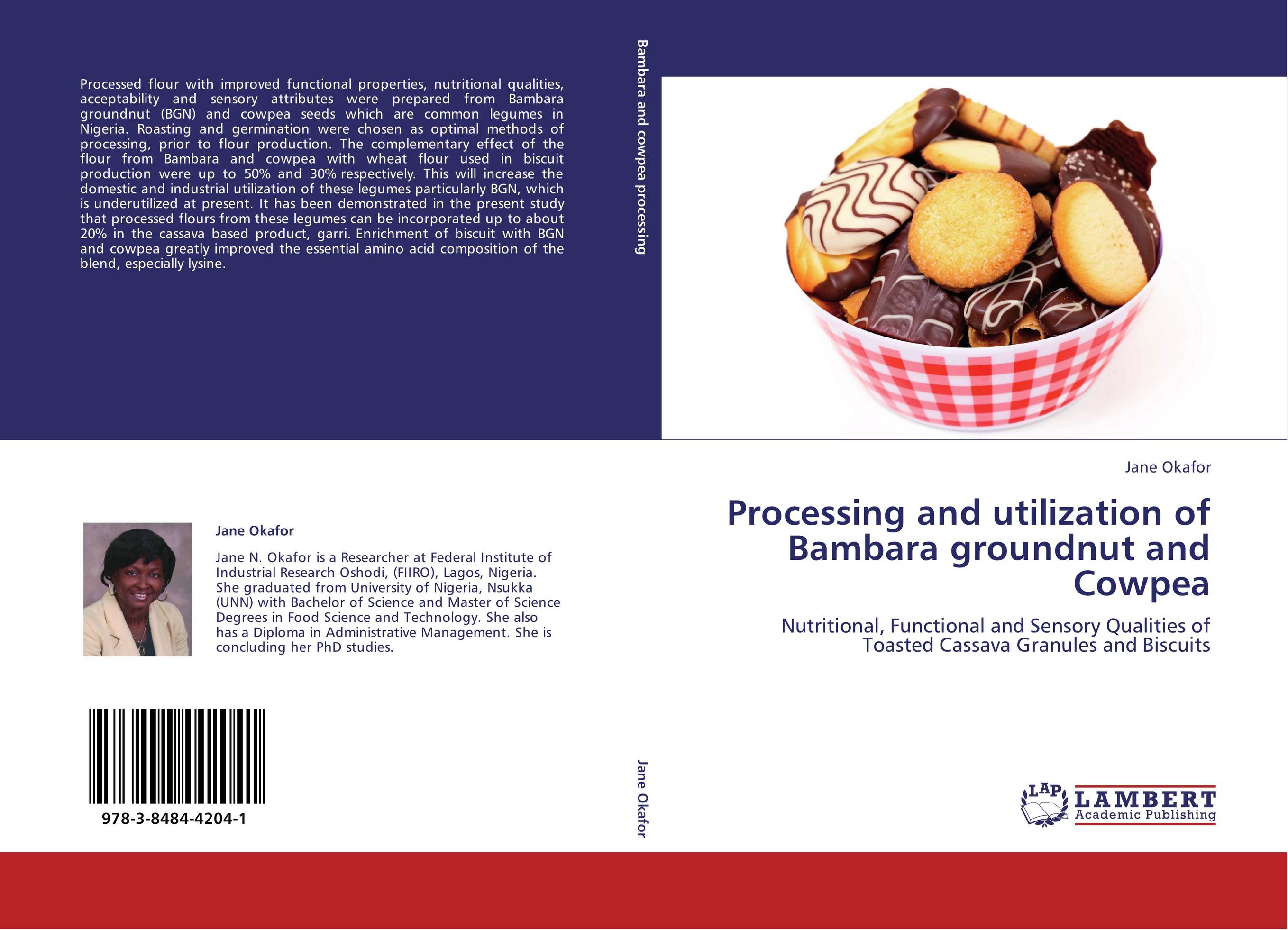 Processing and utilization of Bambara groundnut and Cowpea. Nutritional, Functional and Sensory Qualities of  Toasted Cassava Granules and Biscuits.