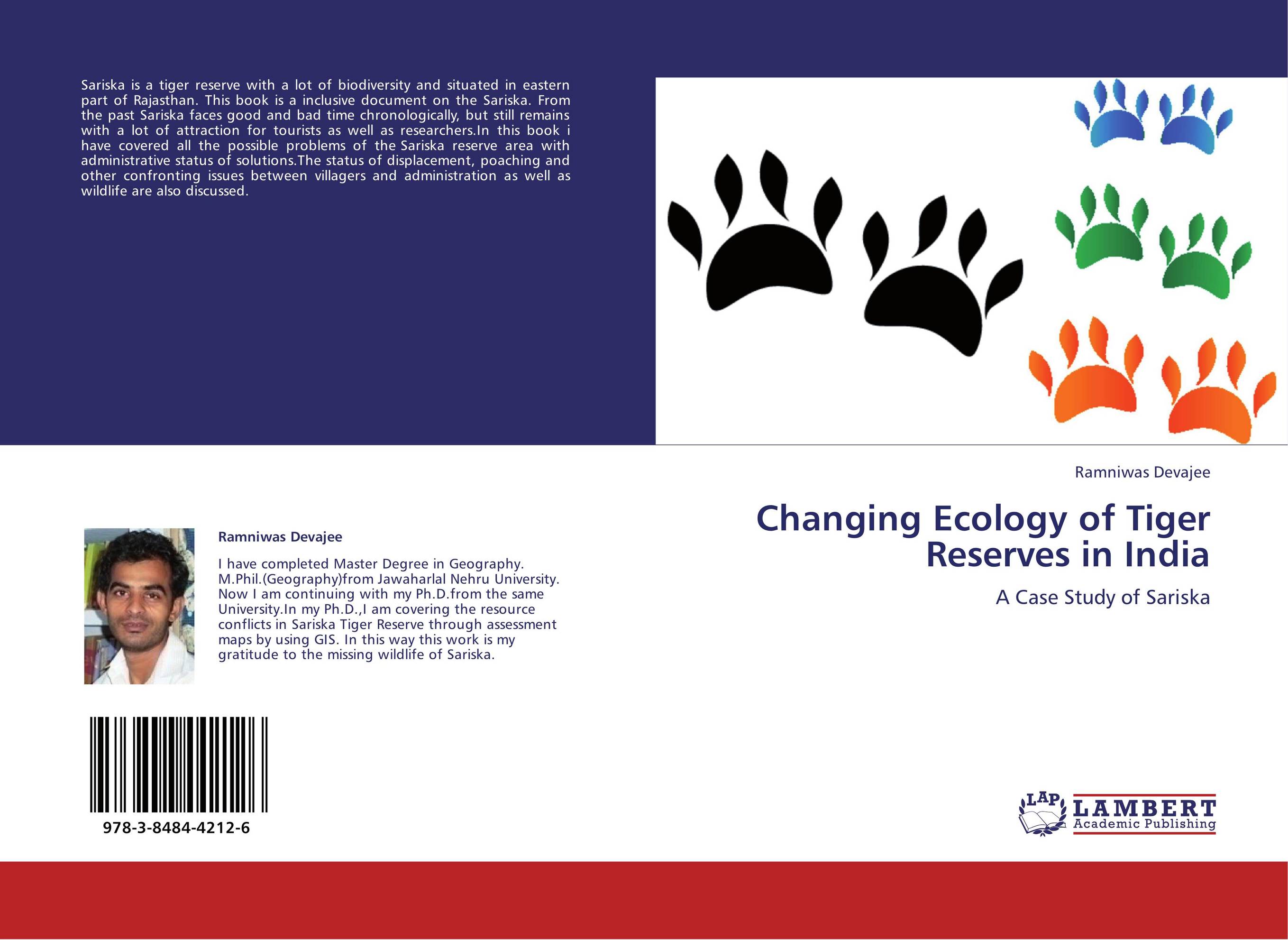 Changing Ecology of Tiger Reserves in India. A Case Study of Sariska.