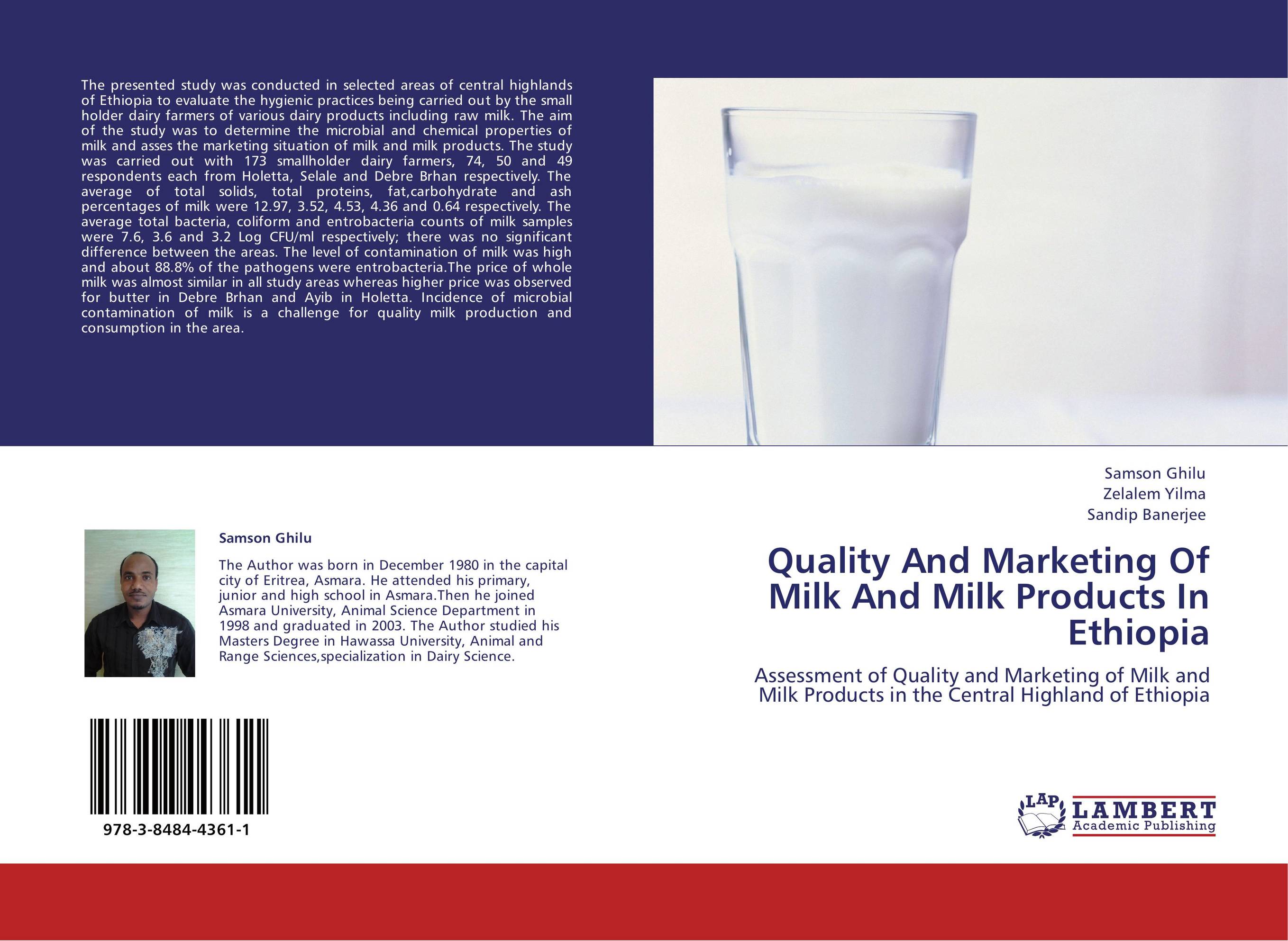 Quality And Marketing Of Milk And Milk Products In Ethiopia. Assessment of Quality and Marketing of Milk and Milk Products in the Central Highland of Ethiopia.