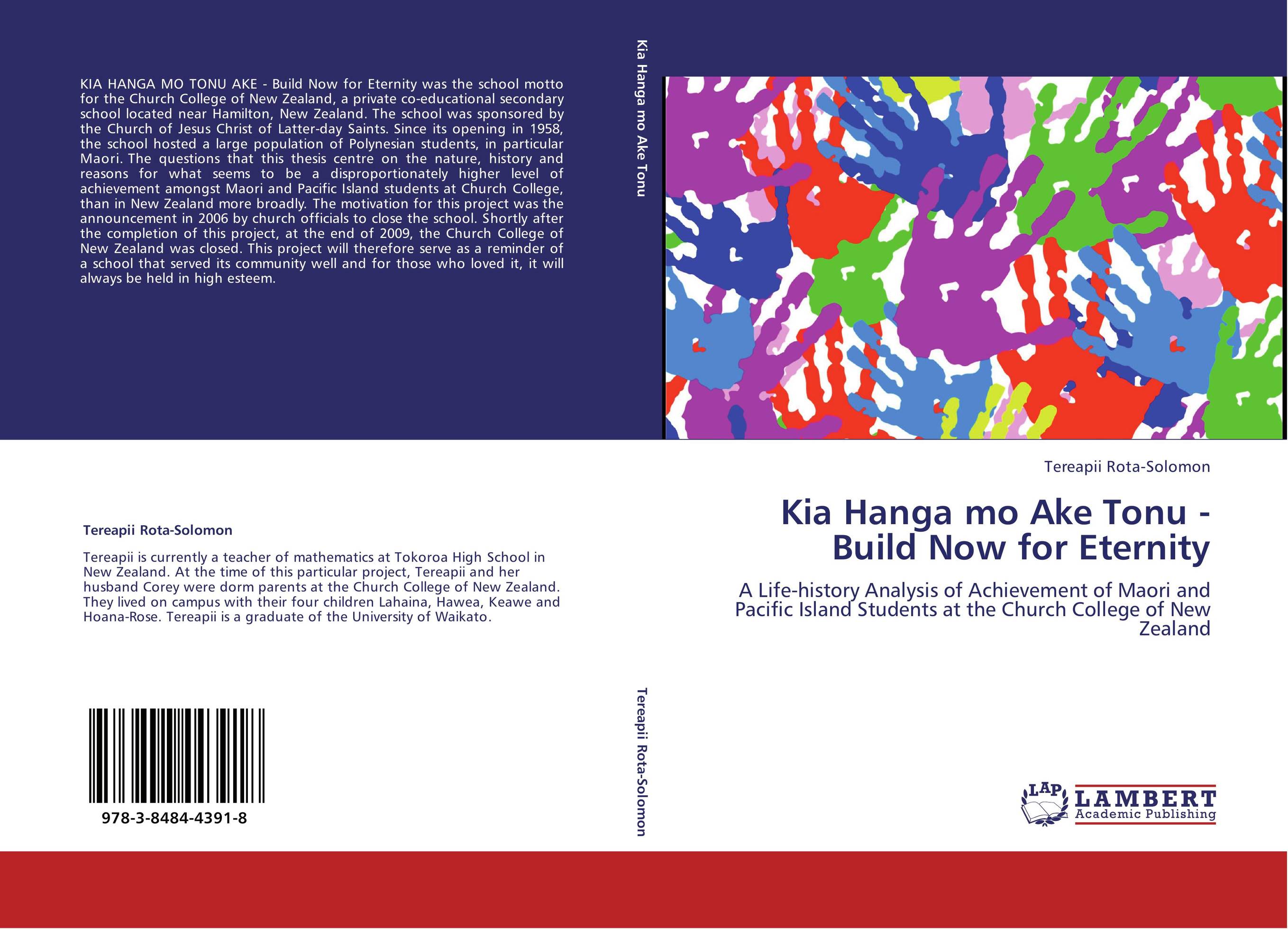 Kia Hanga mo Ake Tonu - Build Now for Eternity. A Life-history Analysis of Achievement of Maori and Pacific Island Students at the Church College of New Zealand.