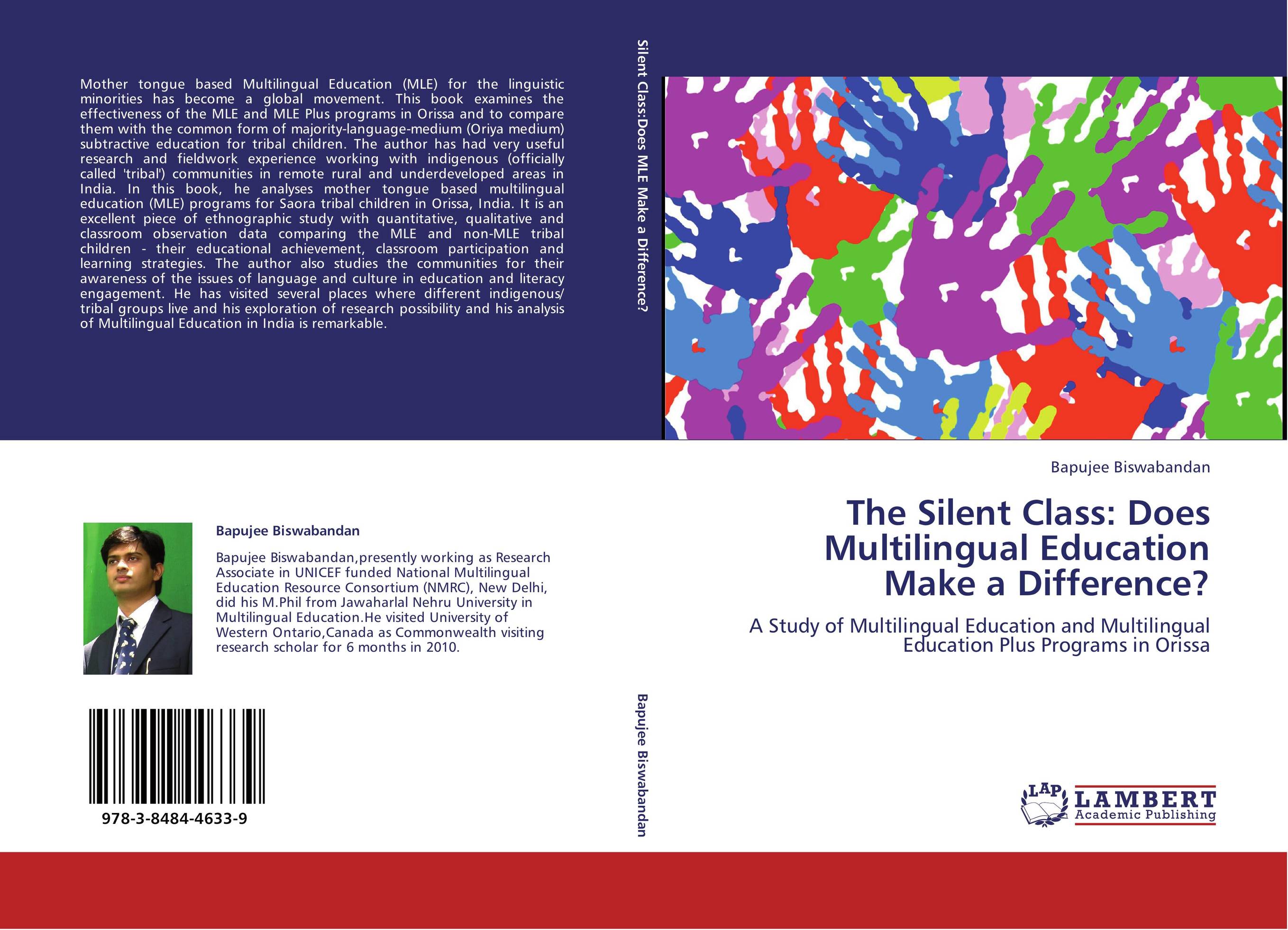 The Silent Class: Does Multilingual Education Make a Difference?. A Study of Multilingual Education and Multilingual Education Plus Programs in Orissa.