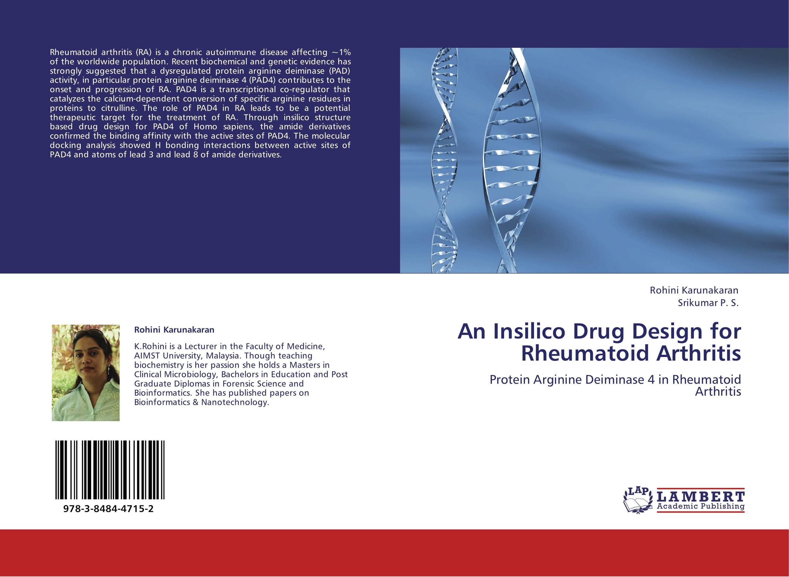 An Insilico Drug Design for Rheumatoid Arthritis. Protein Arginine Deiminase 4 in Rheumatoid Arthritis.