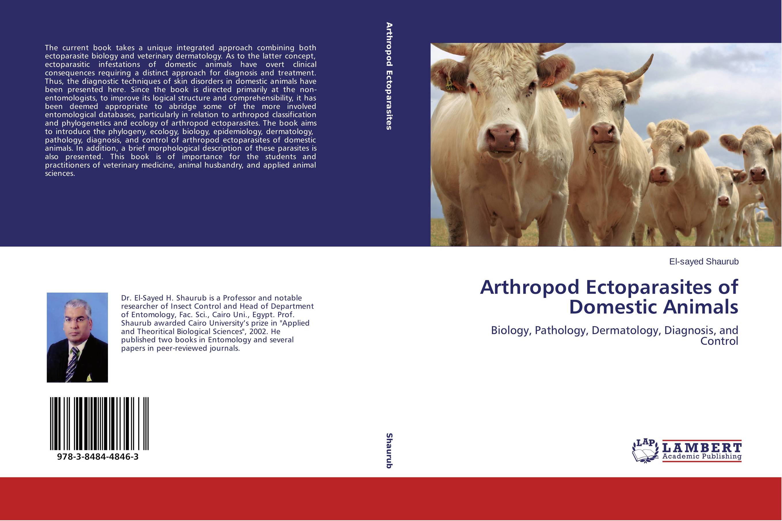 Arthropod Ectoparasites of Domestic Animals. Biology, Pathology, Dermatology, Diagnosis, and Control.