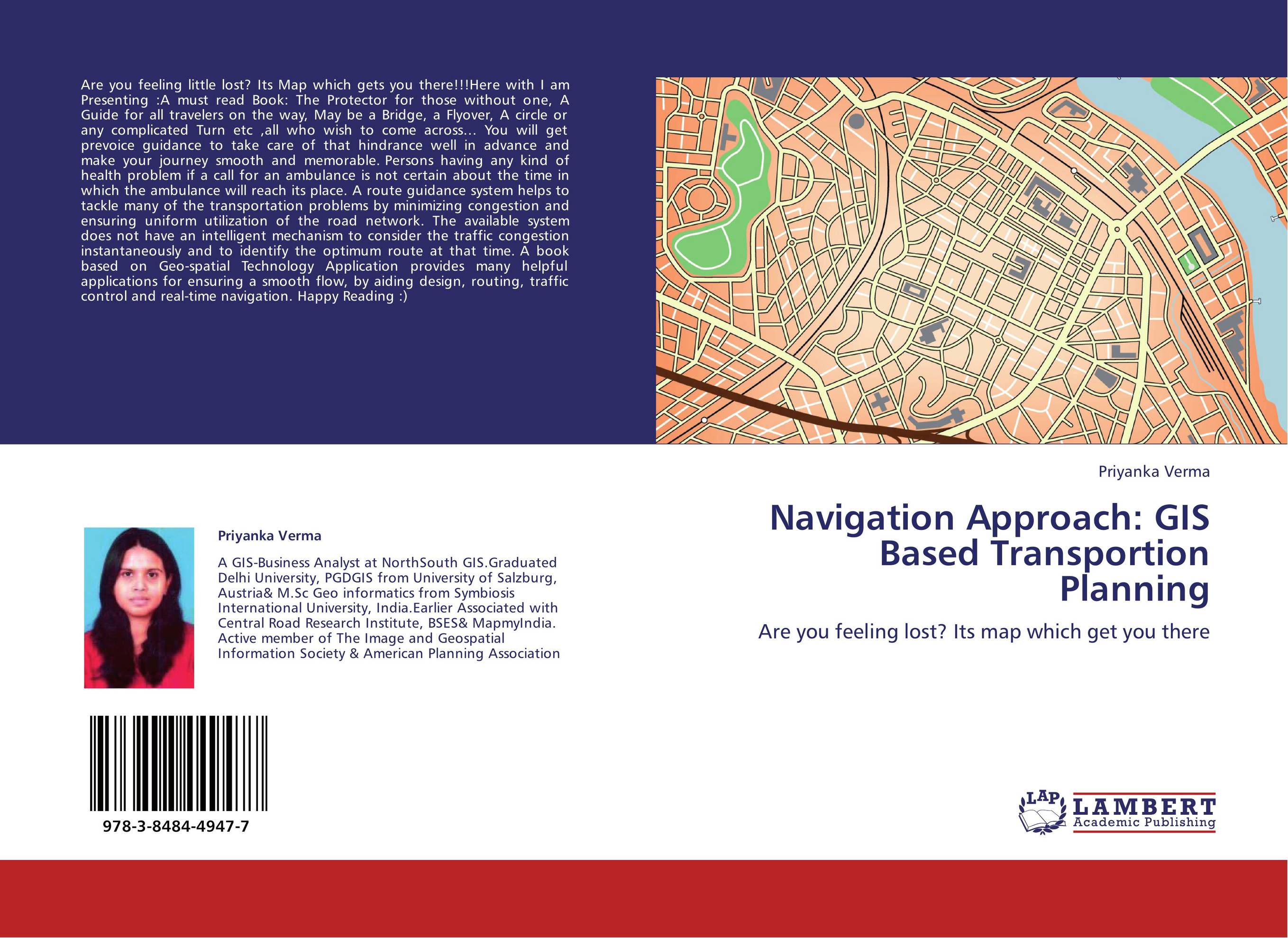 Navigation Approach: GIS Based Transportion Planning. Are you feeling lost? Its map which get you there.