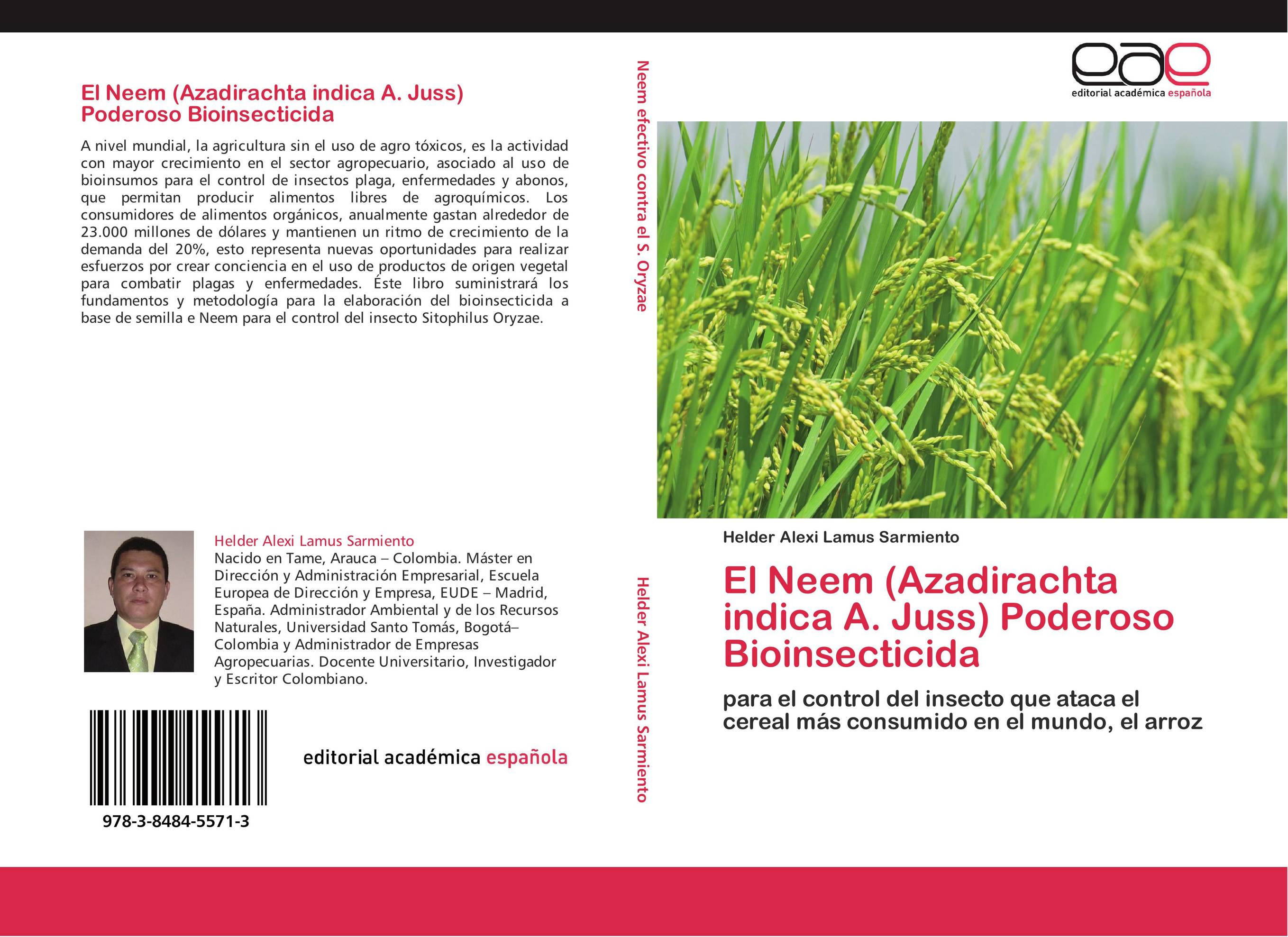El Neem (Azadirachta indica A. Juss) Poderoso Bioinsecticida