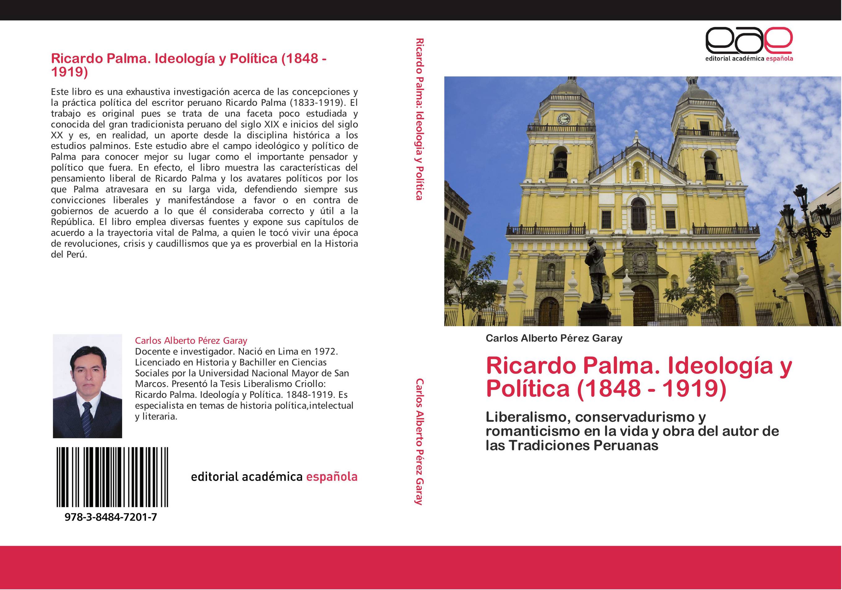 Ricardo Palma. Ideología y Política (1848 - 1919)