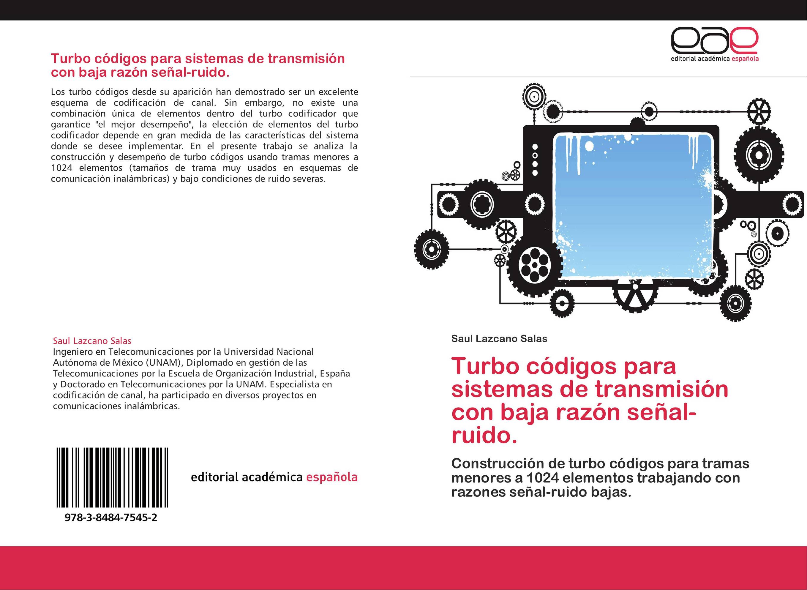 Turbo códigos para sistemas de transmisión con baja razón señal-ruido.