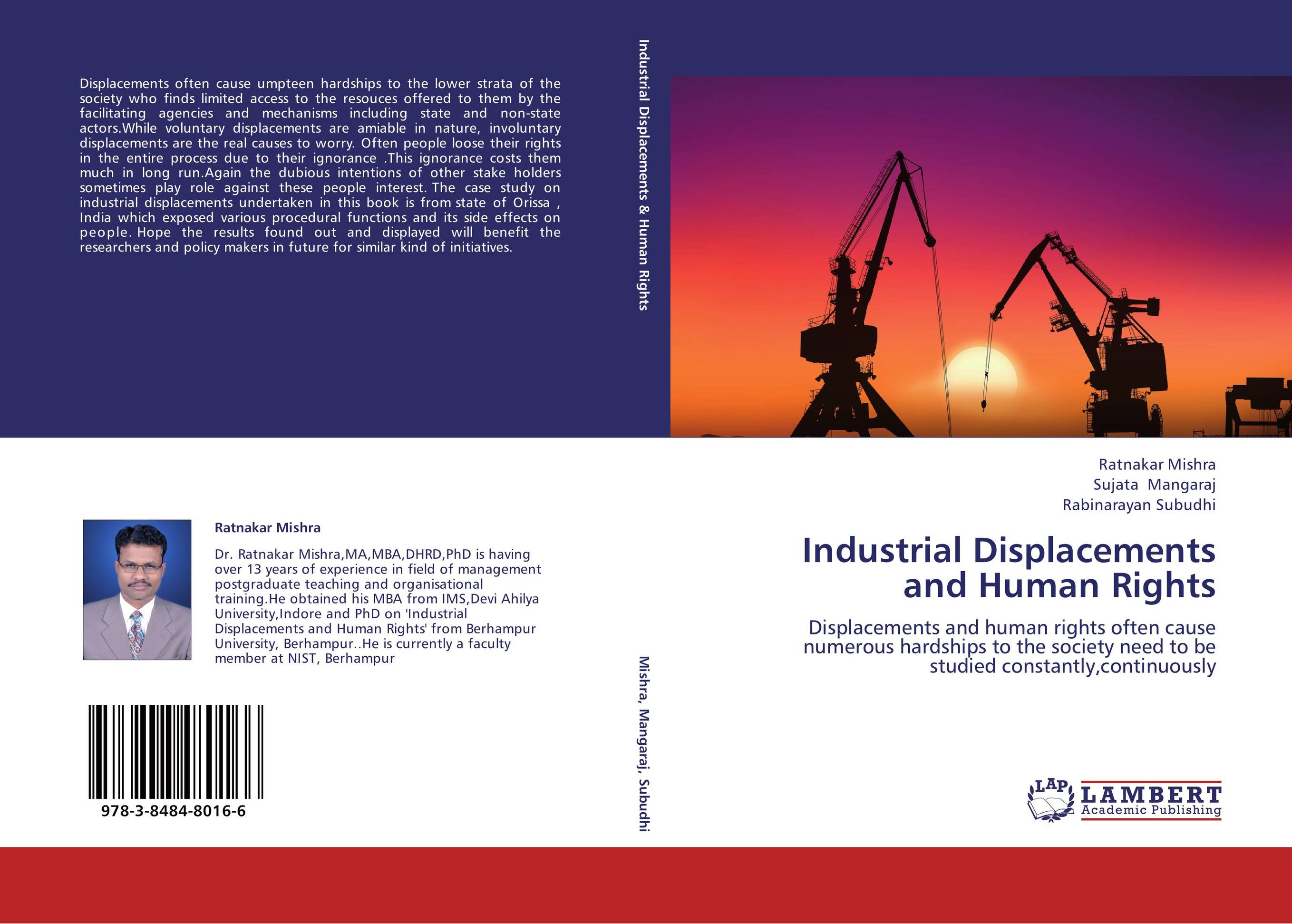 Industrial Displacements and Human Rights. Displacements and human rights often cause numerous hardships to the society need to be studied constantly,continuously.