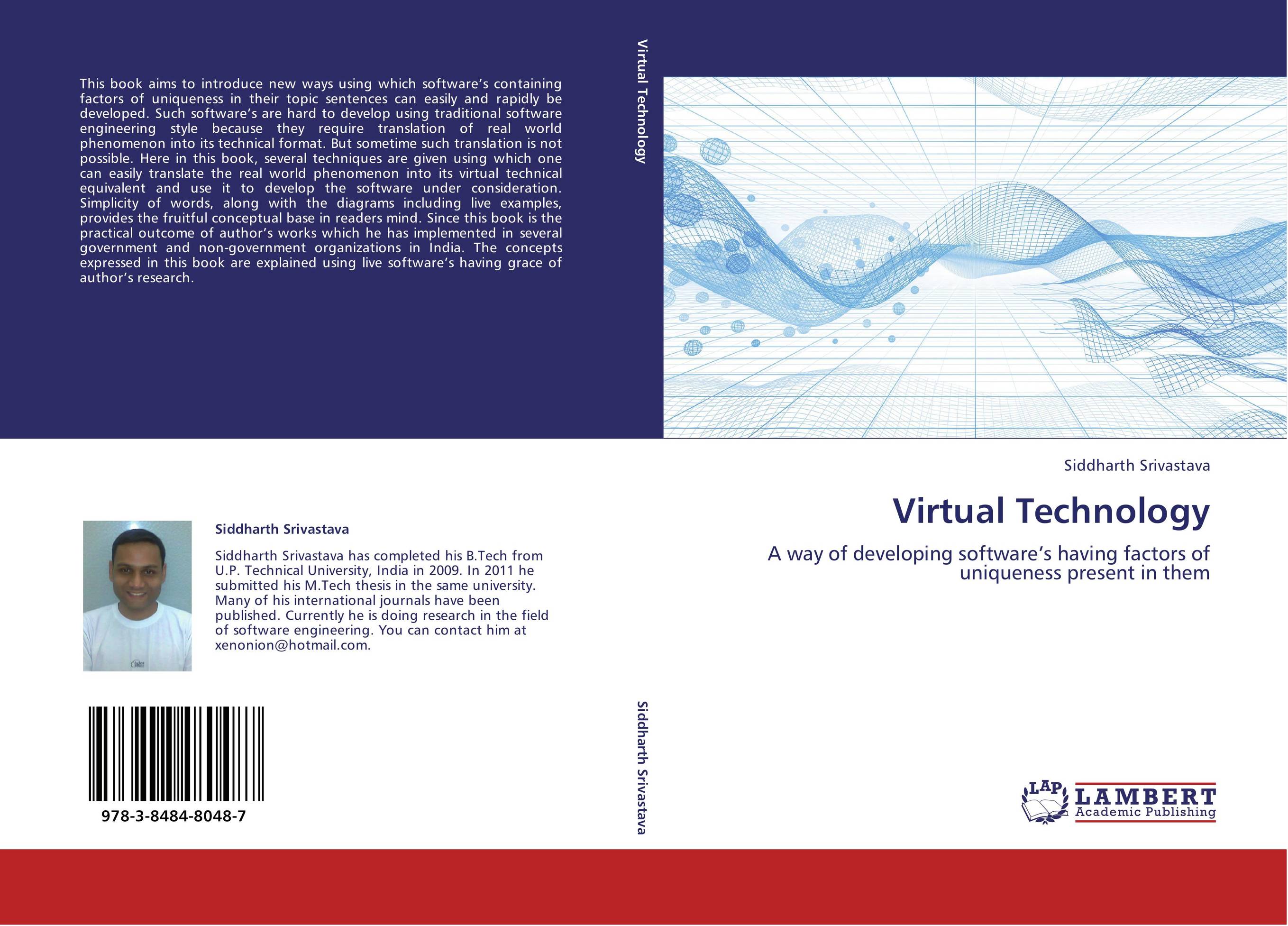 Virtual Technology. A way of developing software’s having factors of uniqueness present in them.