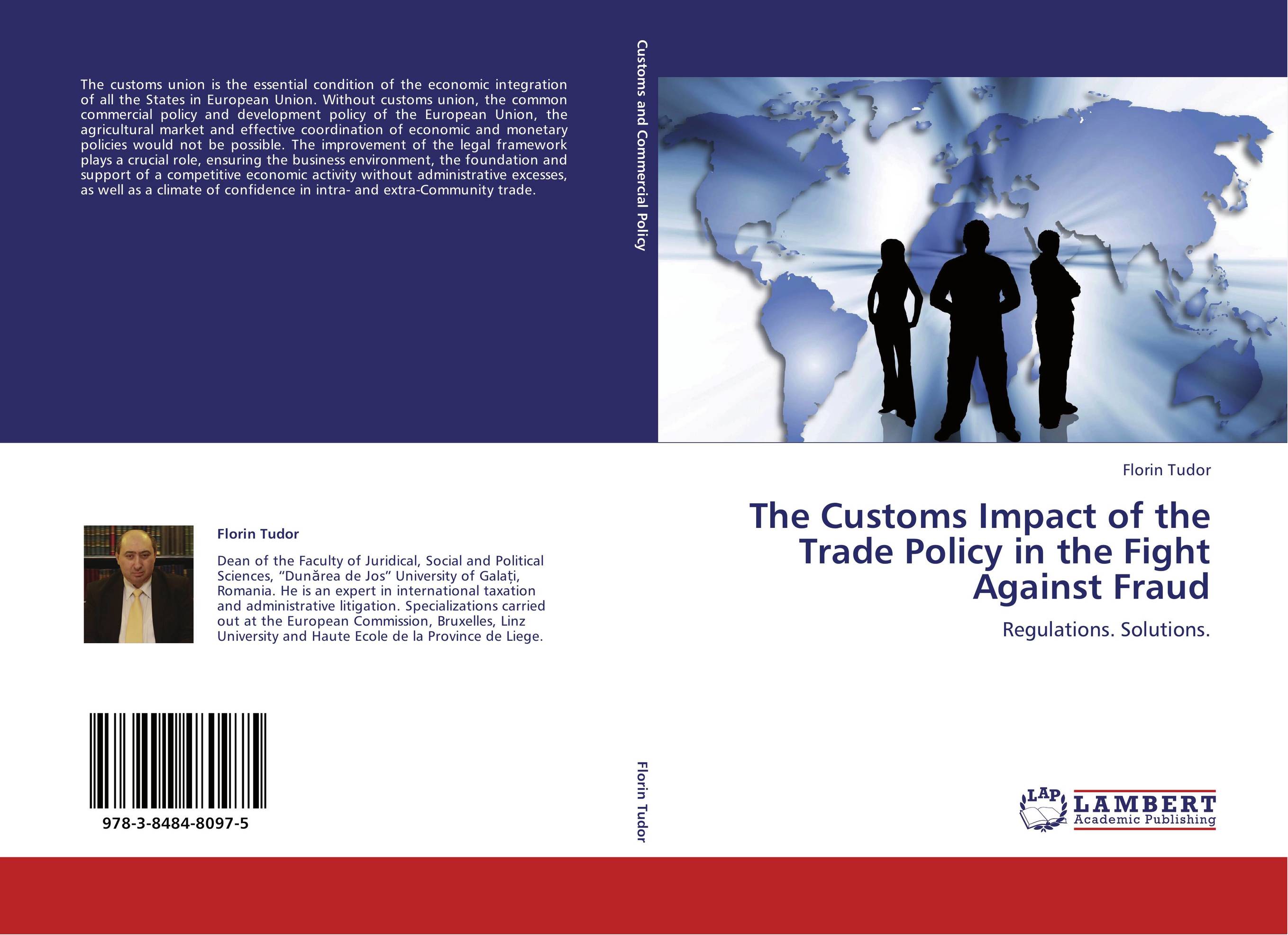The Customs Impact of the Trade Policy in the Fight Against Fraud. Regulations. Solutions..