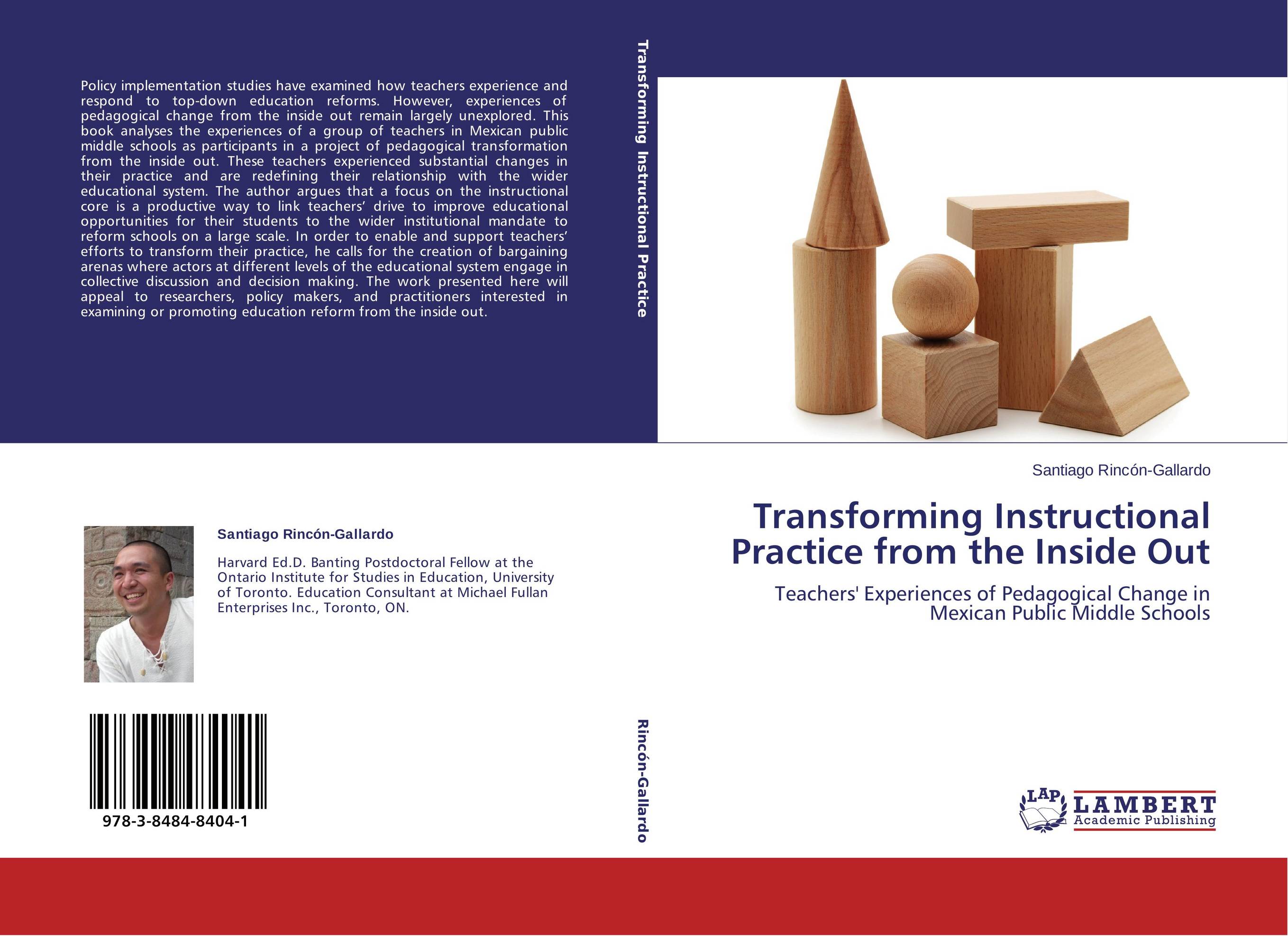 Transforming Instructional Practice from the Inside Out. Teachers' Experiences of Pedagogical Change in Mexican Public Middle Schools.