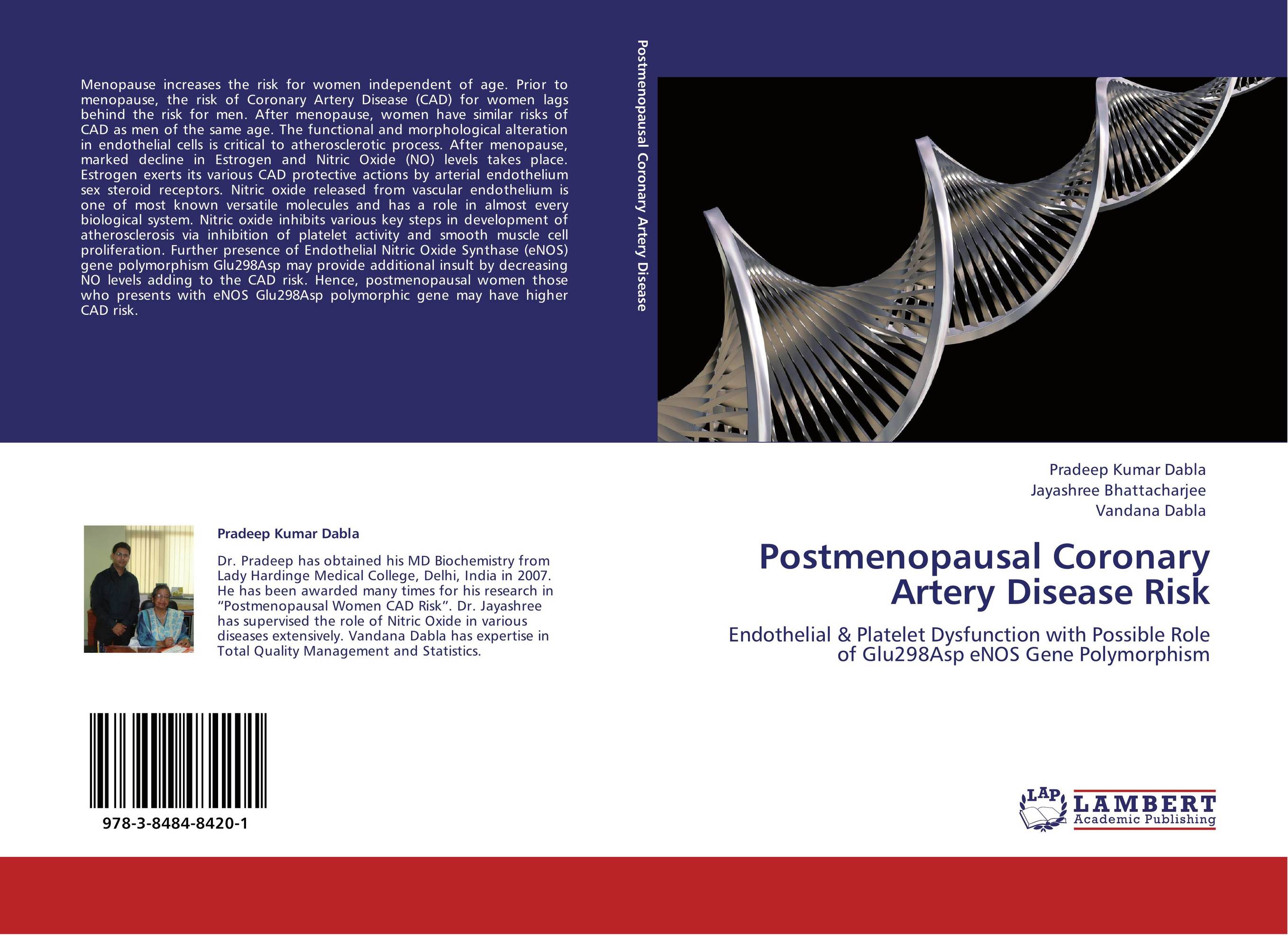 Postmenopausal Coronary Artery Disease Risk. Endothelial &amp;amp; Platelet Dysfunction with Possible Role of Glu298Asp eNOS Gene Polymorphism.