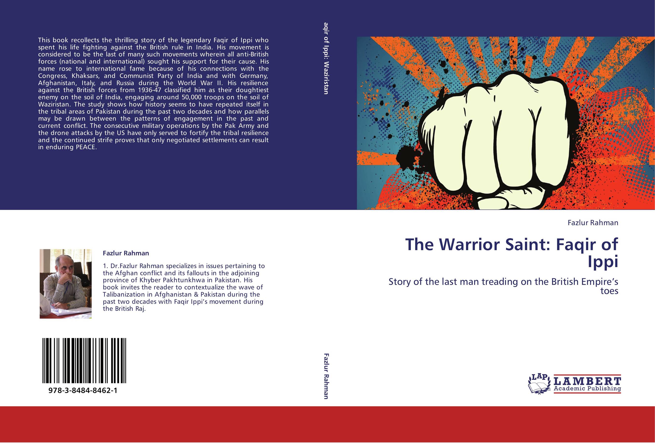 The Warrior Saint: Faqir of Ippi. Story of the last man treading on the British Empire’s toes.